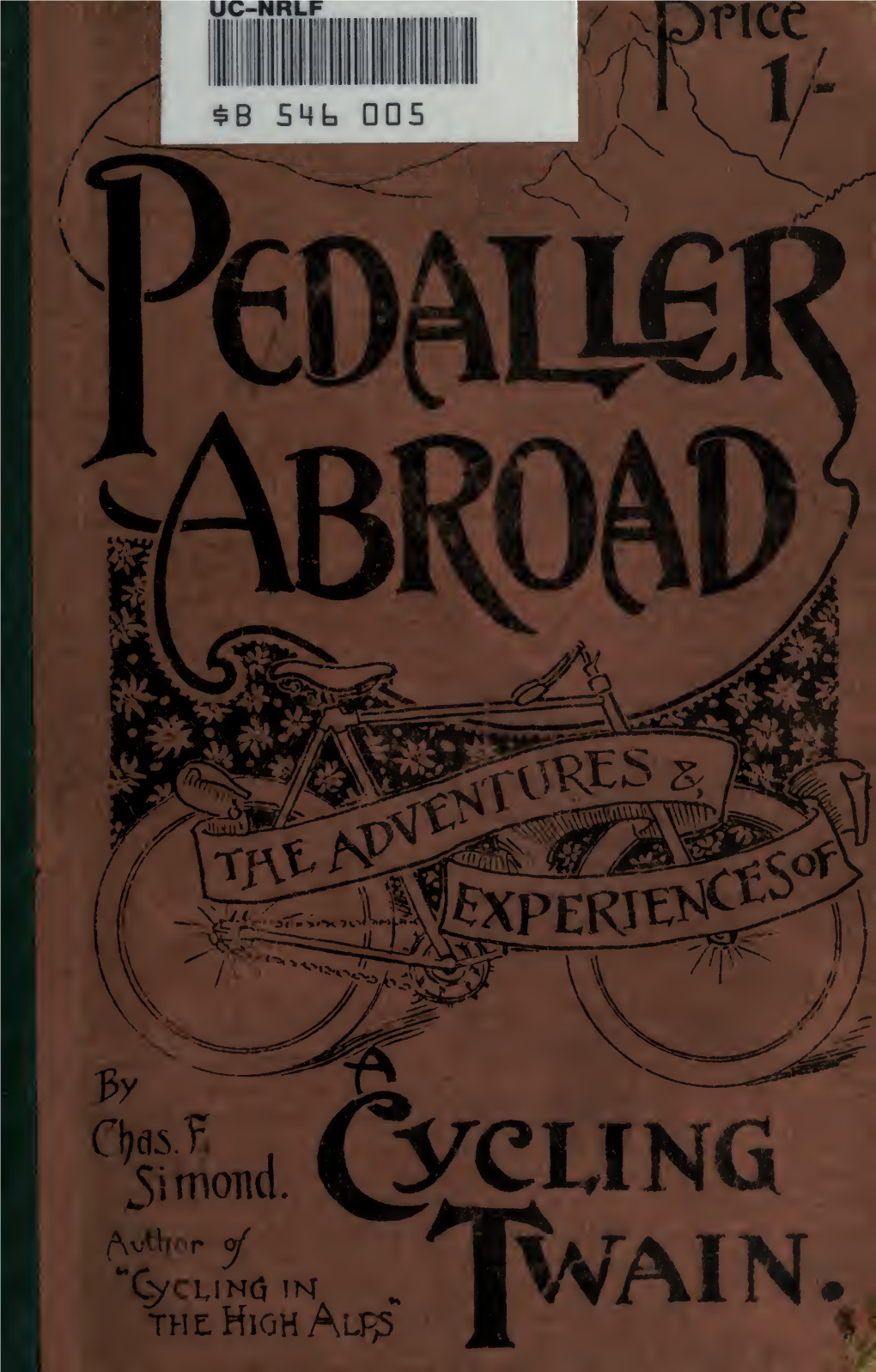 Being an Illustrated Narrative of the Adventures and Experiences of A
