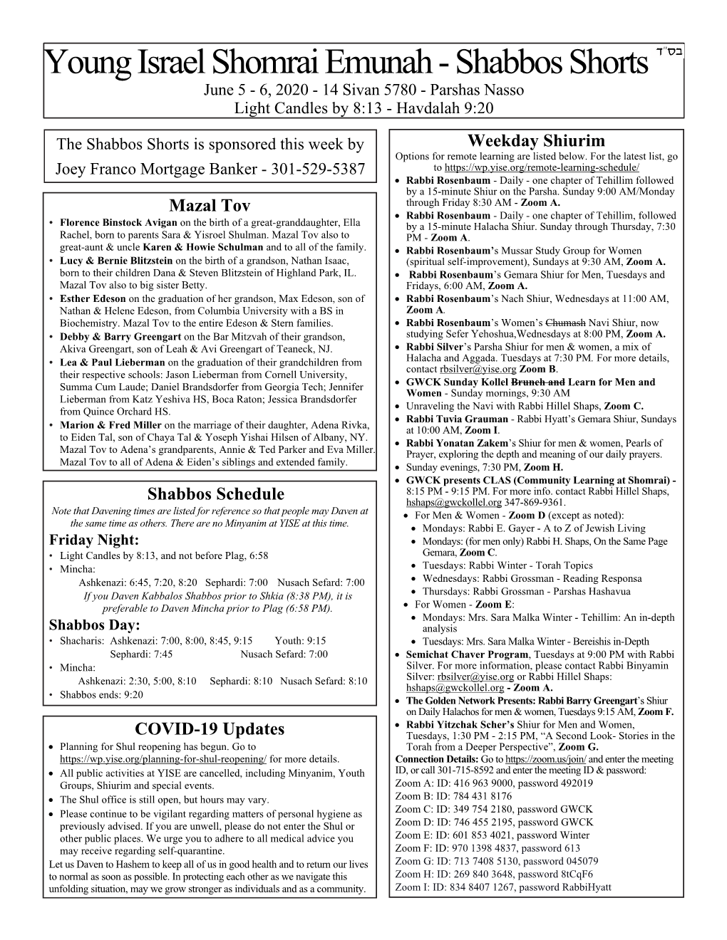 Young Israel Shomrai Emunah - Shabbos Shorts June 5 - 6, 2020 - 14 Sivan 5780 - Parshas Nasso Light Candles by 8:13 - Havdalah 9:20