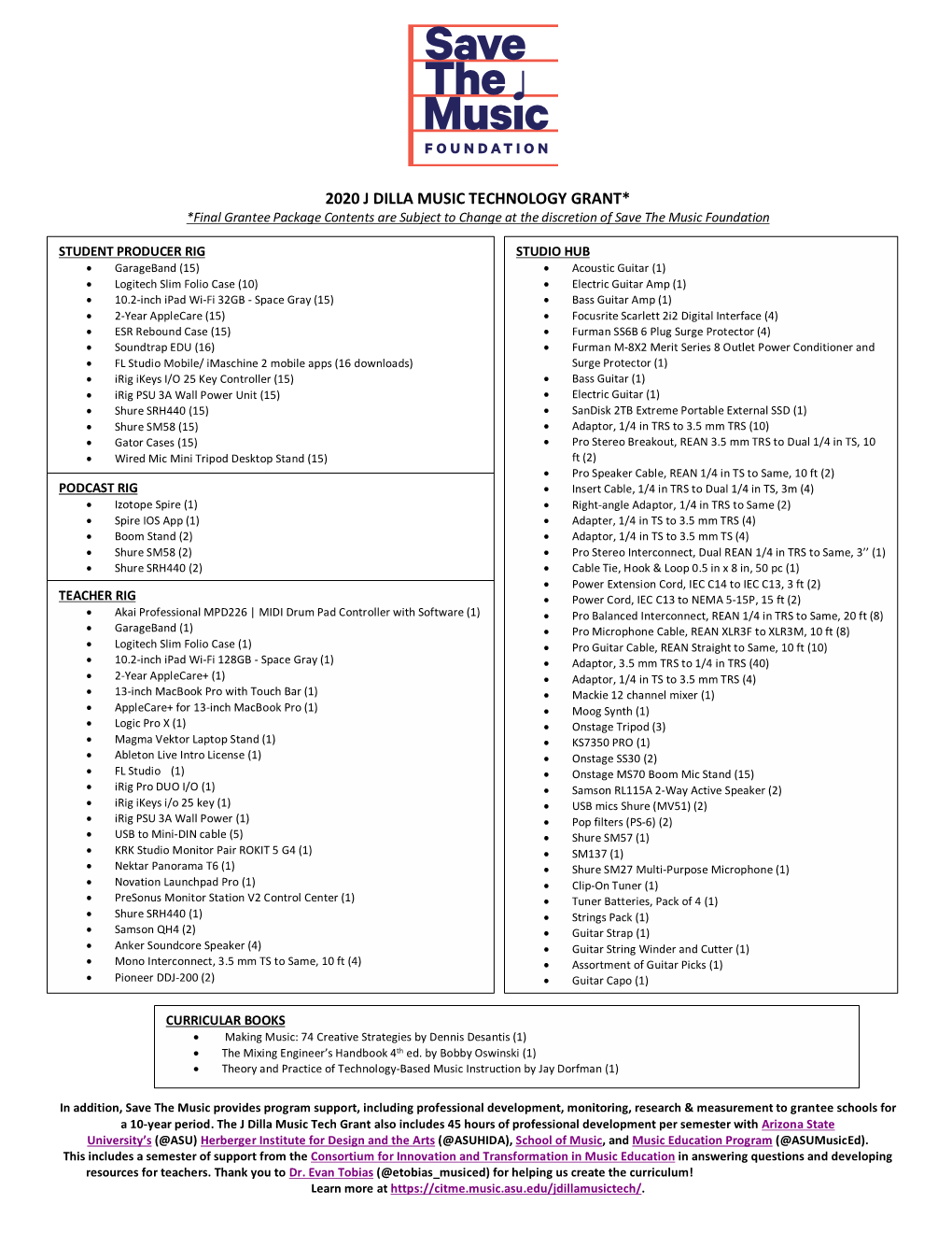 2020 J DILLA MUSIC TECHNOLOGY GRANT* *Final Grantee Package Contents Are Subject to Change at the Discretion of Save the Music Foundation