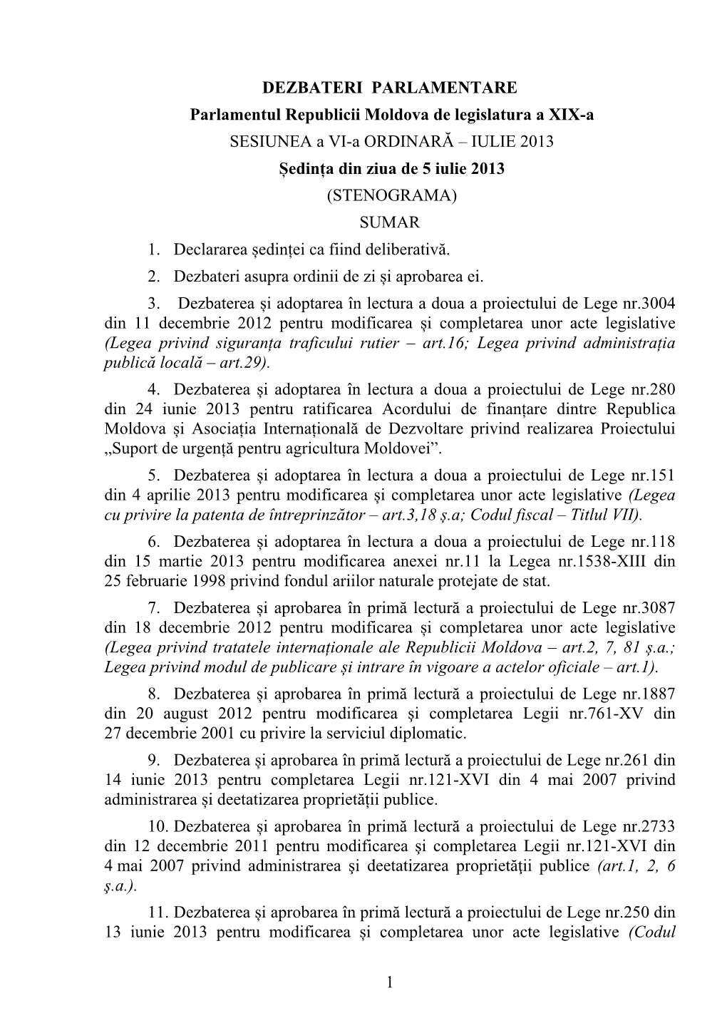 1 DEZBATERI PARLAMENTARE Parlamentul Republicii Moldova De