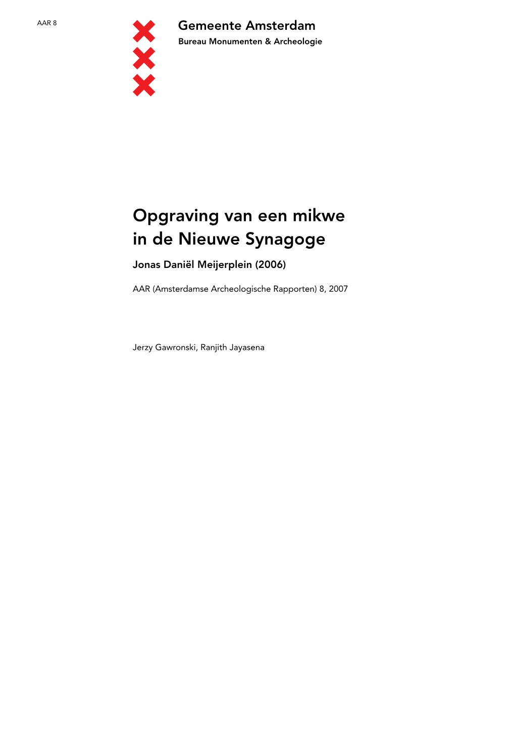 Opgraving Van Een Mikwe in De Nieuwe Synagoge