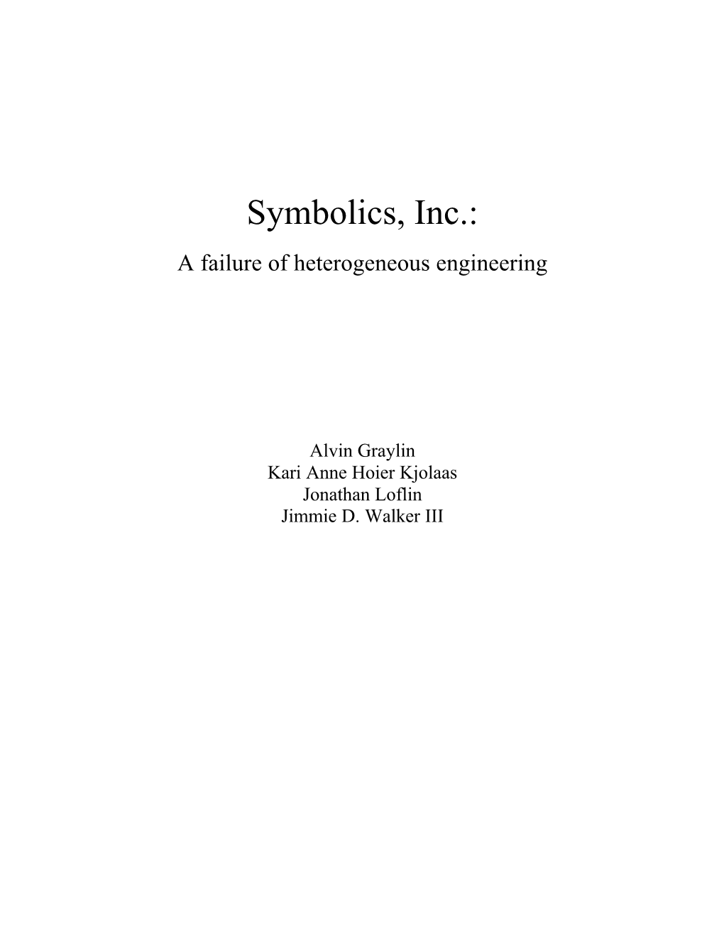 Symbolics, Inc.: a Failure of Heterogeneous Engineering