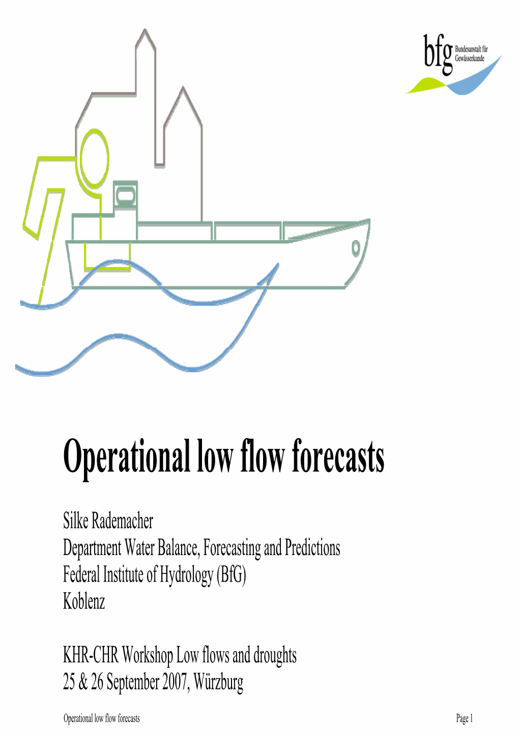 Rademacher Department Water Balance, Forecasting and Predictions Federal Institute of Hydrology (Bfg) Koblenz