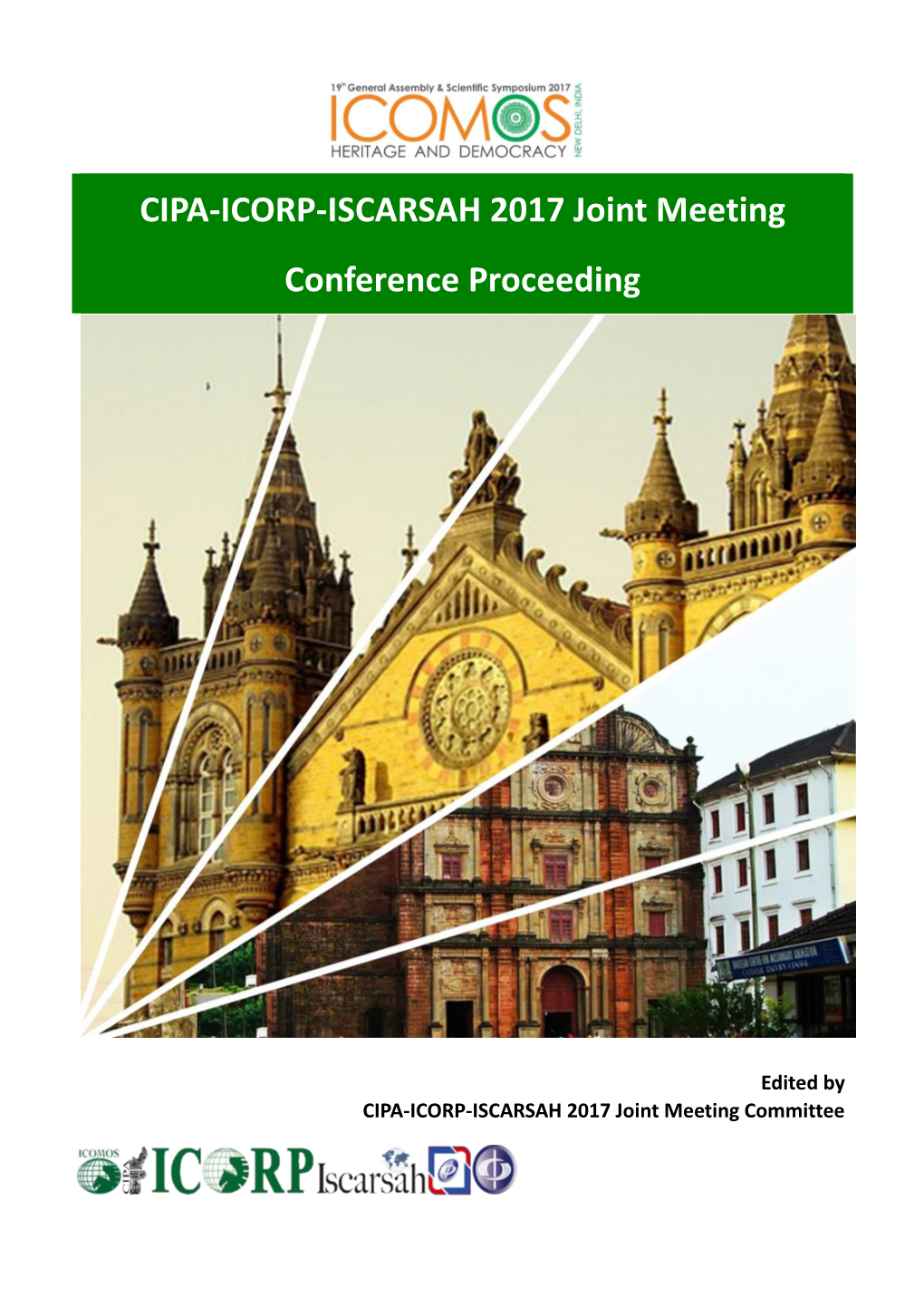 CIPA-ICORP-ISCARSAH 2017 Joint Meeting Conference Proceeding