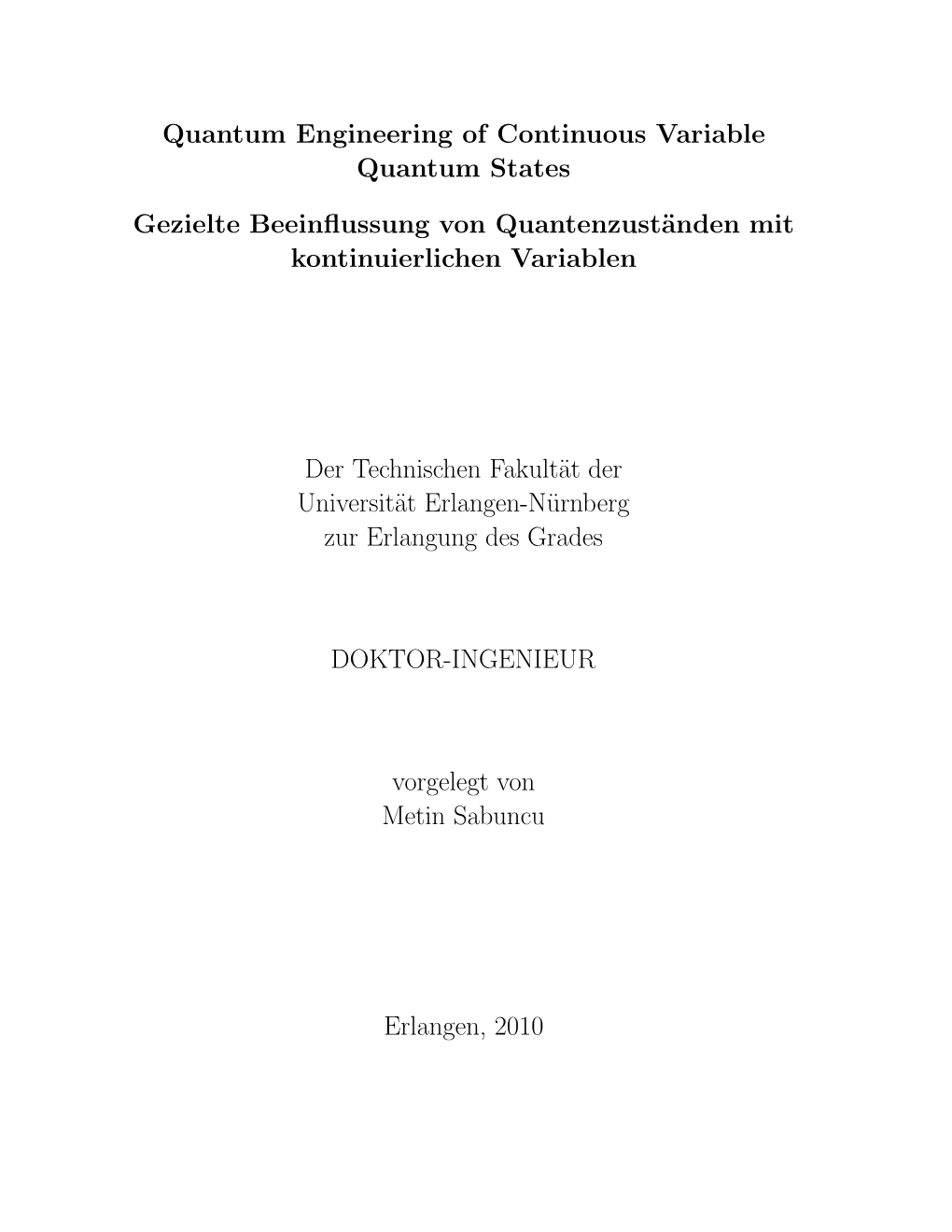 Quantum Engineering of Continuous Variable Quantum States