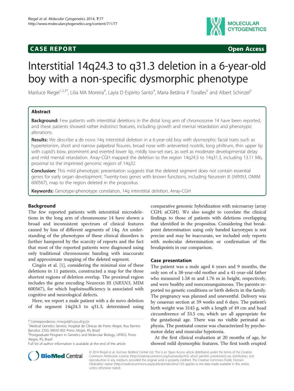 Interstitial 14Q24.3 to Q31.3 Deletion in a 6-Year-Old Boy With