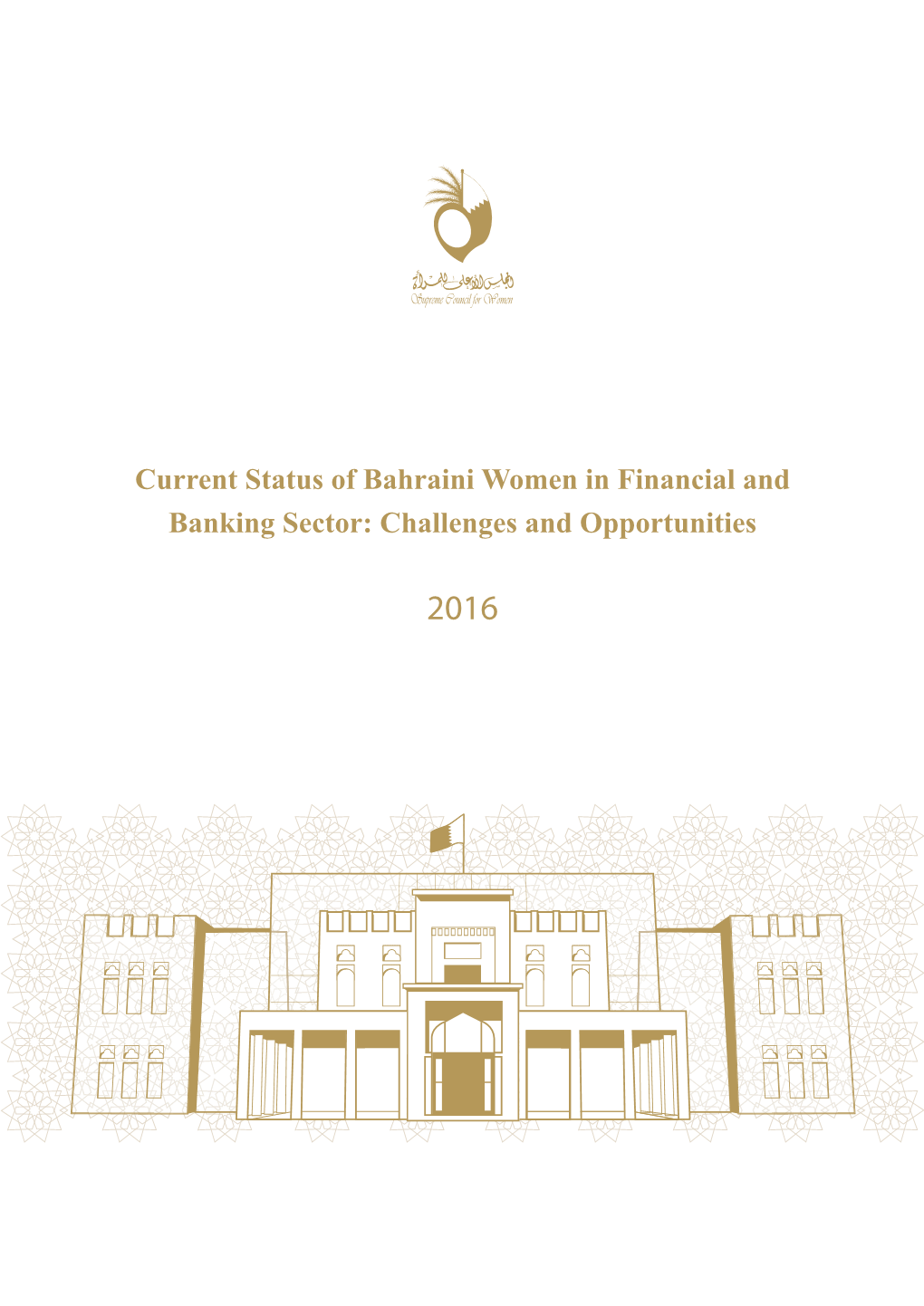 Current Status of Bahraini Women in Financial and Banking Sector: Challenges and Opportunities