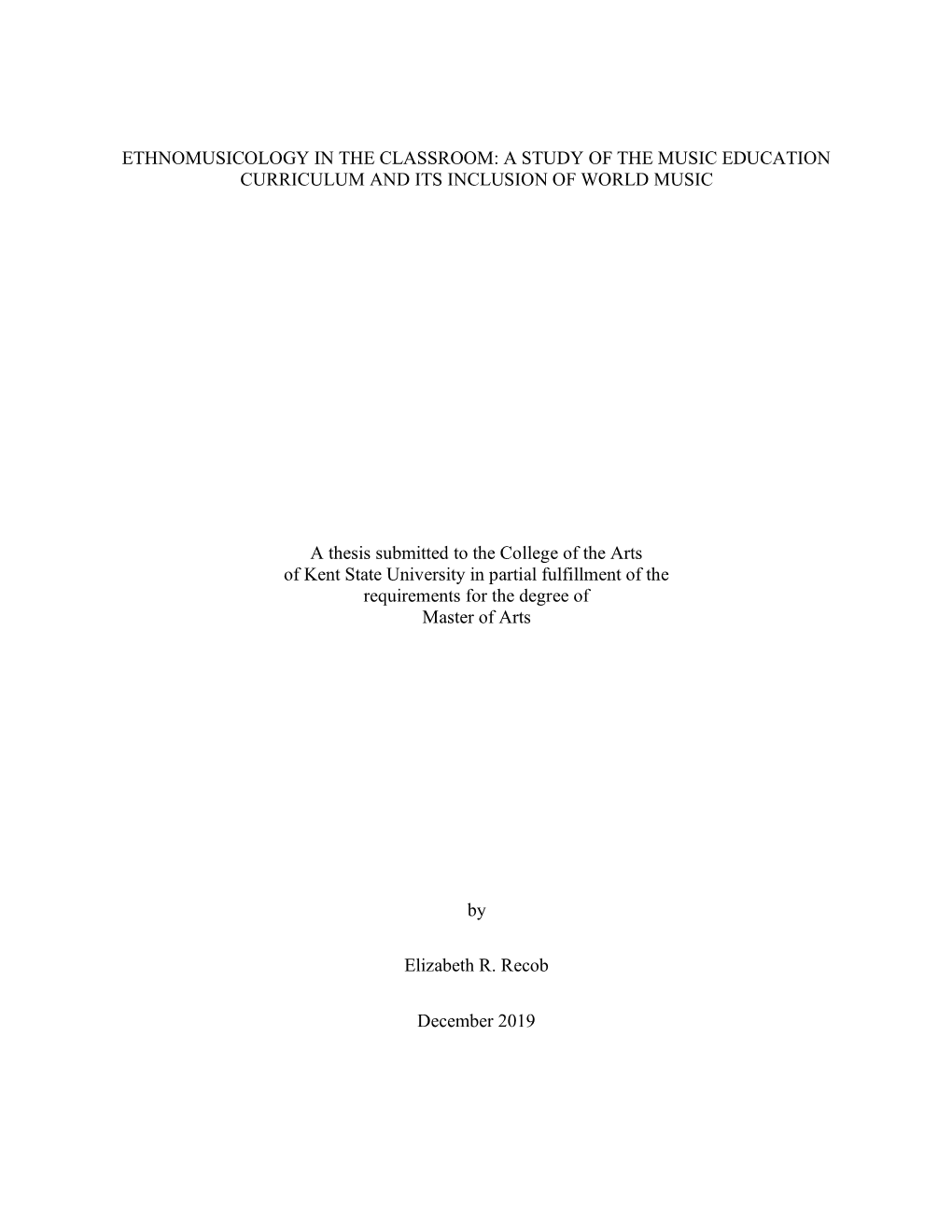 Ethnomusicology in the Classroom: a Study of the Music Education Curriculum and Its Inclusion of World Music