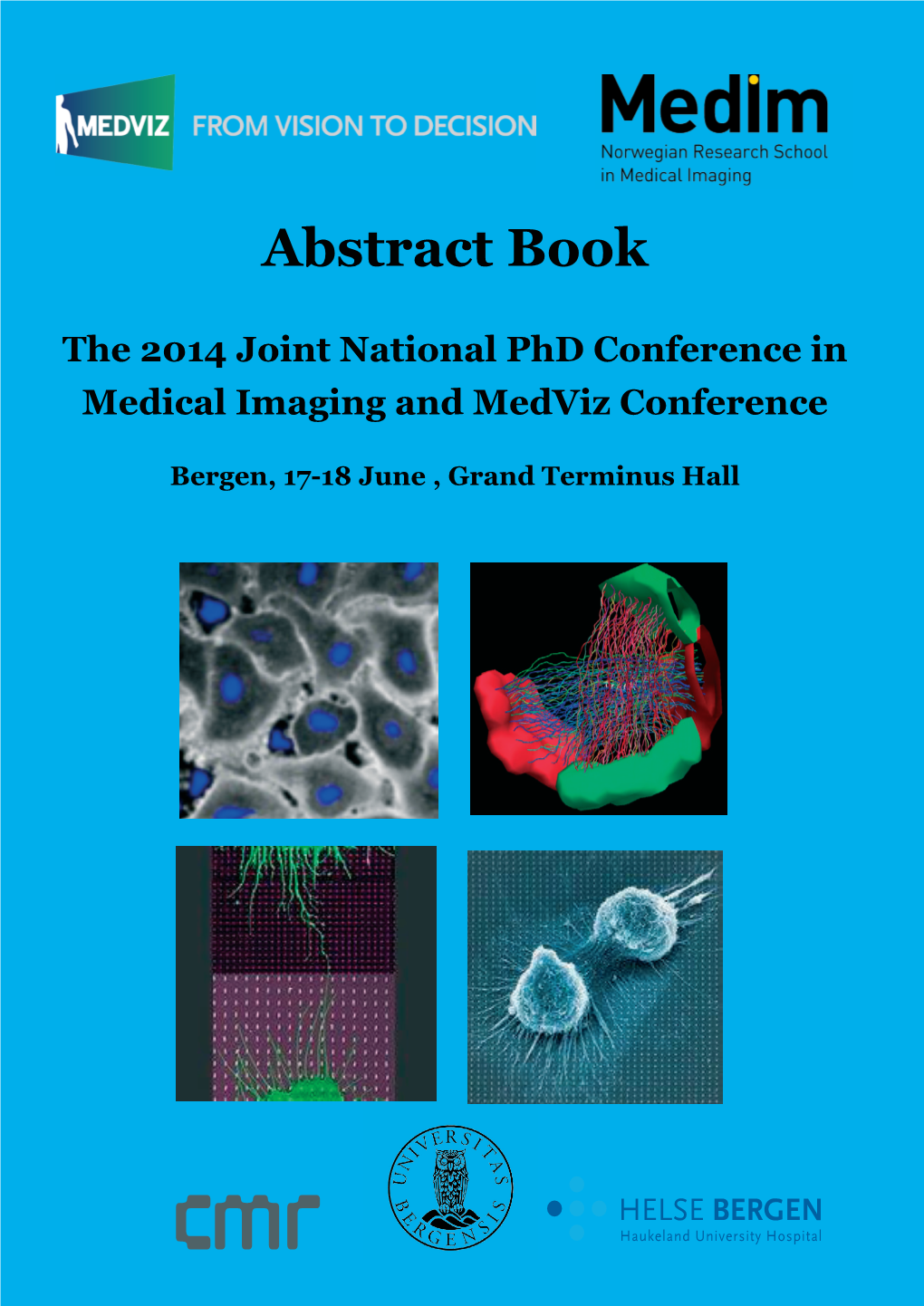 2014 Joint National Phd Conference in Medical Imaging and Medviz Conference