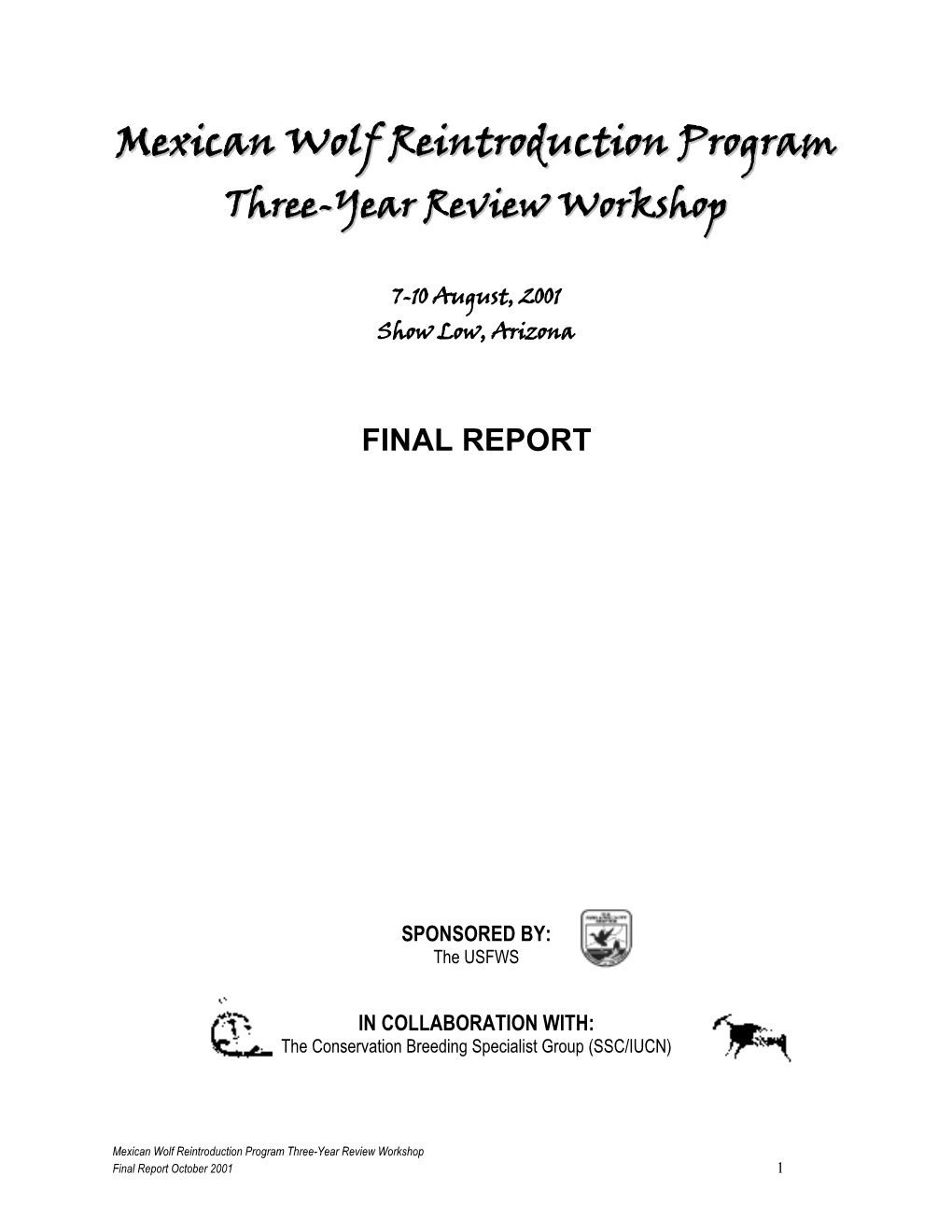 Mexican Wolf Reintroduction Program Three-Year Review Workshop Final Report October 2001 1
