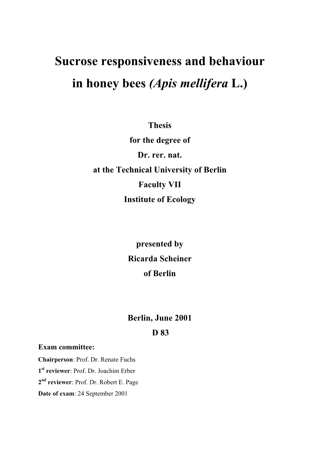 Sucrose Responsiveness and Behaviour in Honey Bees (Apis Mellifera L.)