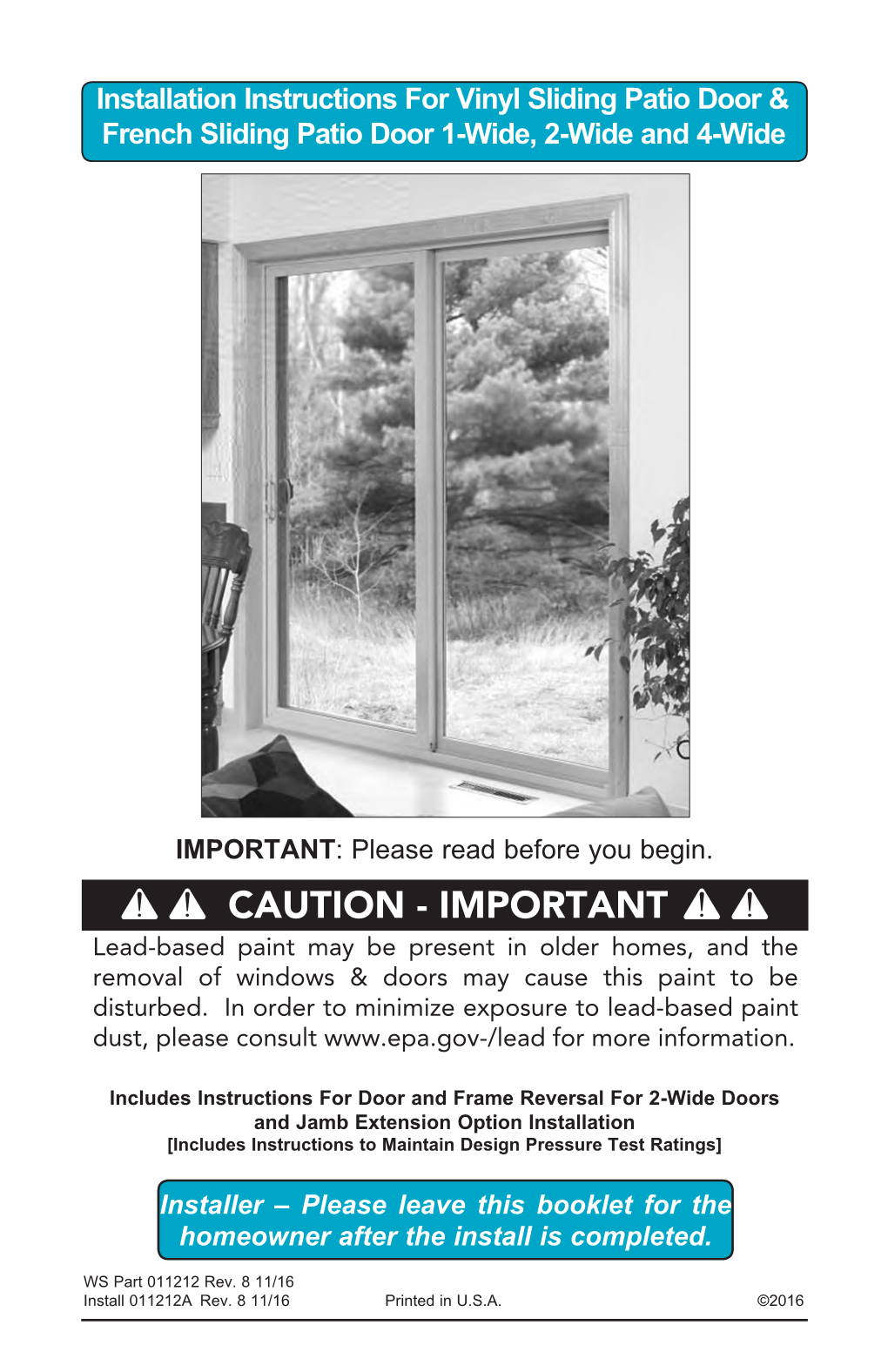 CAUTION - IMPORTANT Lead-Based Paint May Be Present in Older Homes, and the Removal of Windows & Doors May Cause This Paint to Be Disturbed