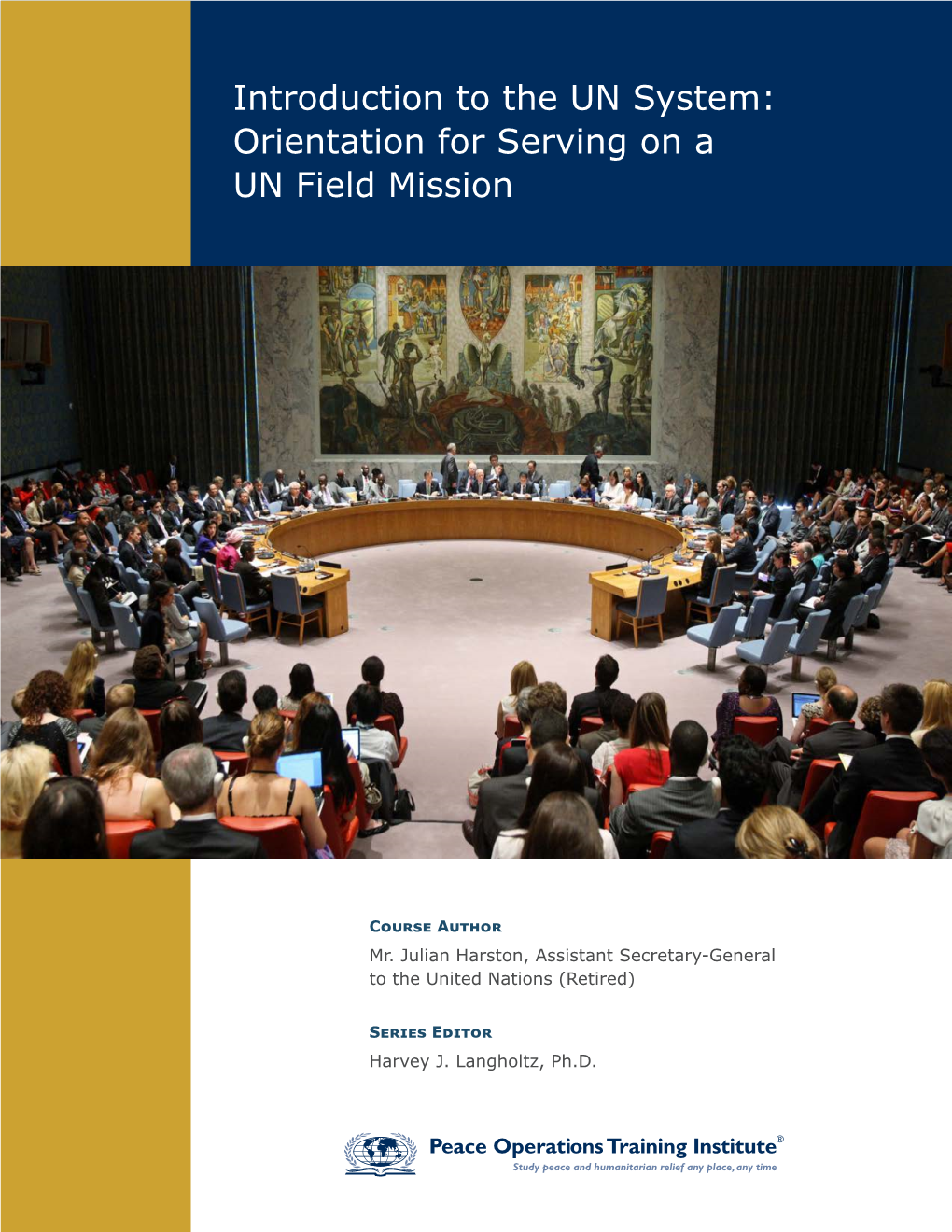 Introduction to the UN System: Orientation for Serving on a UN Field Mission