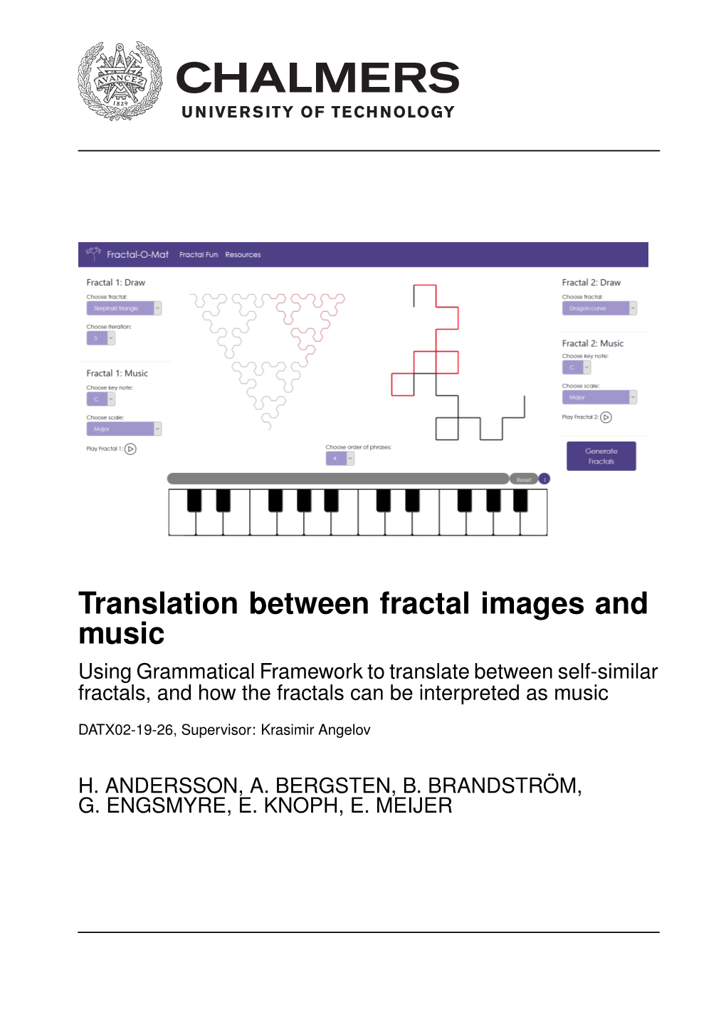 Translation Between Fractal Images and Music Using Grammatical Framework to Translate Between Self-Similar Fractals, and How the Fractals Can Be Interpreted As Music