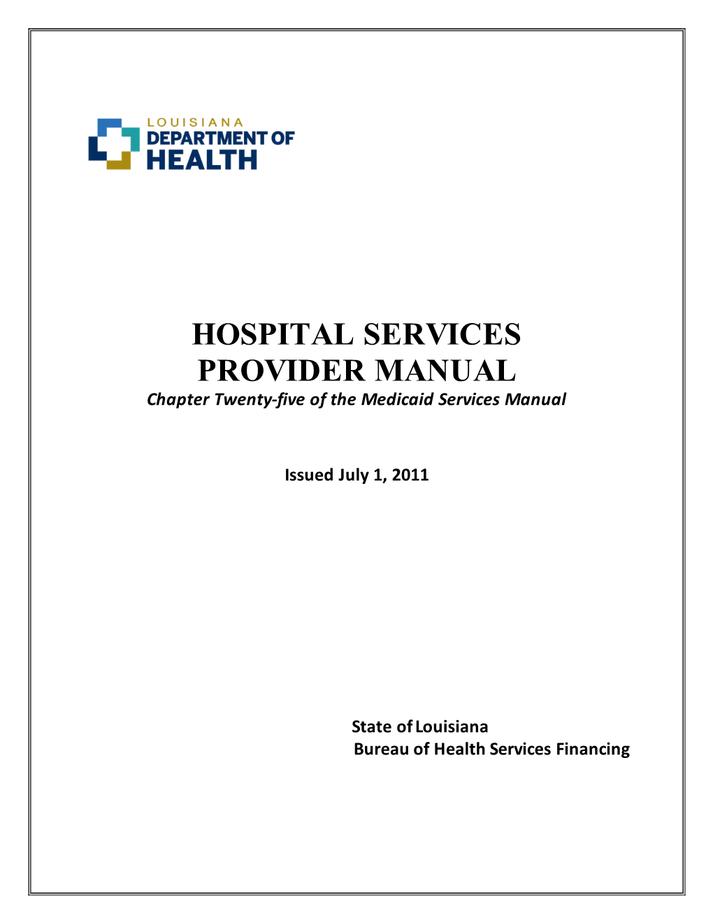 HOSPITAL SERVICES PROVIDER MANUAL Chapter Twenty-Five of the Medicaid Services Manual