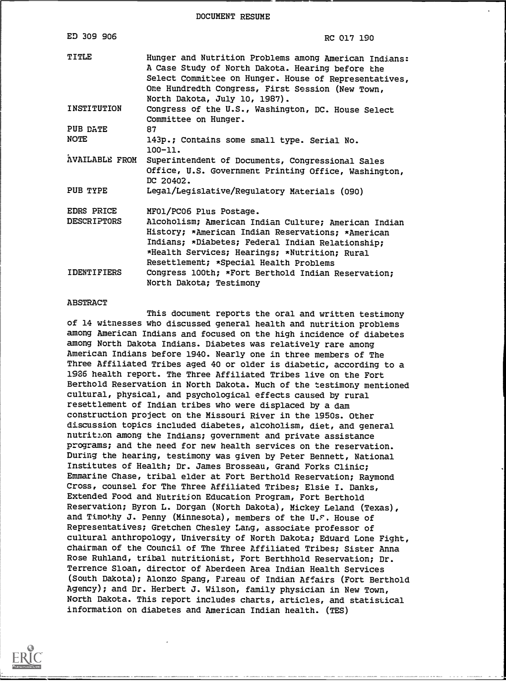 DOCUMENT RESUME ED 309 906 RC 017 190 TITLE Hunger and Nutrition Problems Among American Indians: a Case Study of North Dakota