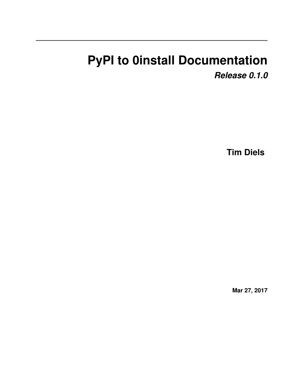 Pypi to 0Install Documentation Release 0.1.0
