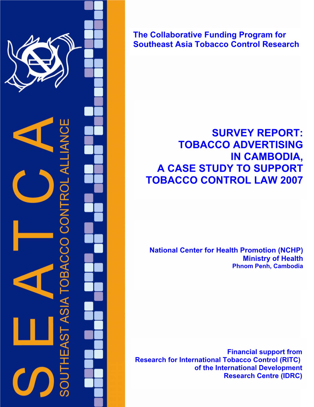 Tobacco Advertising in Cambodia, a Case Study to Support Tobacco Control Law 2007