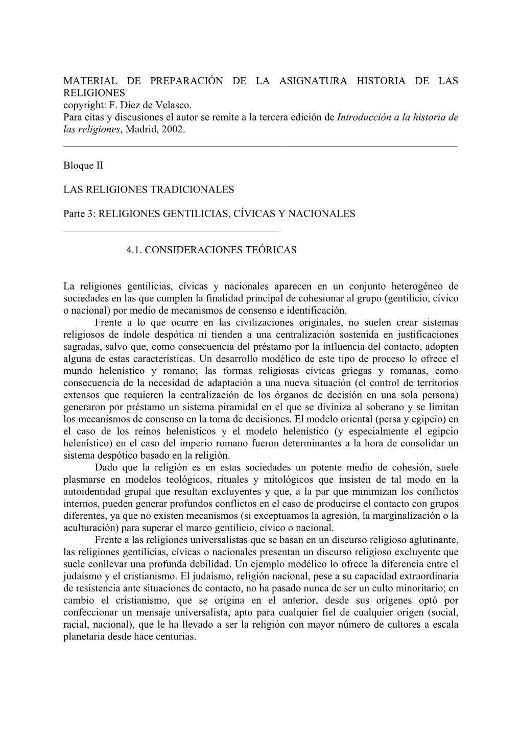 F. Diez De Velasco. Para Citas Y Discusiones El Autor Se Remite a La Tercera Edición De Introducción a La Historia De Las Religiones, Madrid, 2002