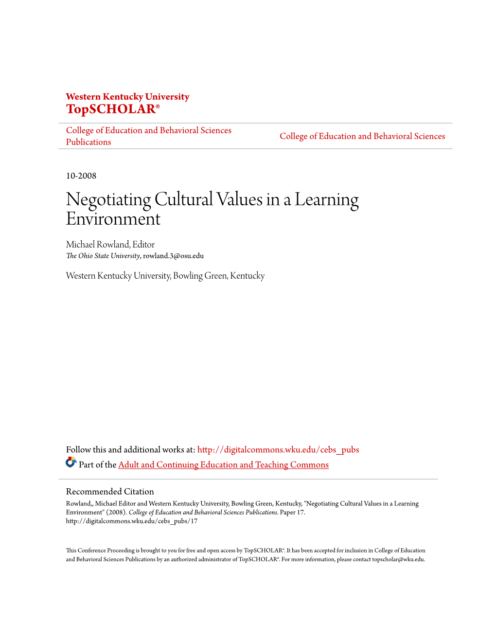 Negotiating Cultural Values in a Learning Environment Michael Rowland, Editor the Ohio State University, Rowland.3@Osu.Edu