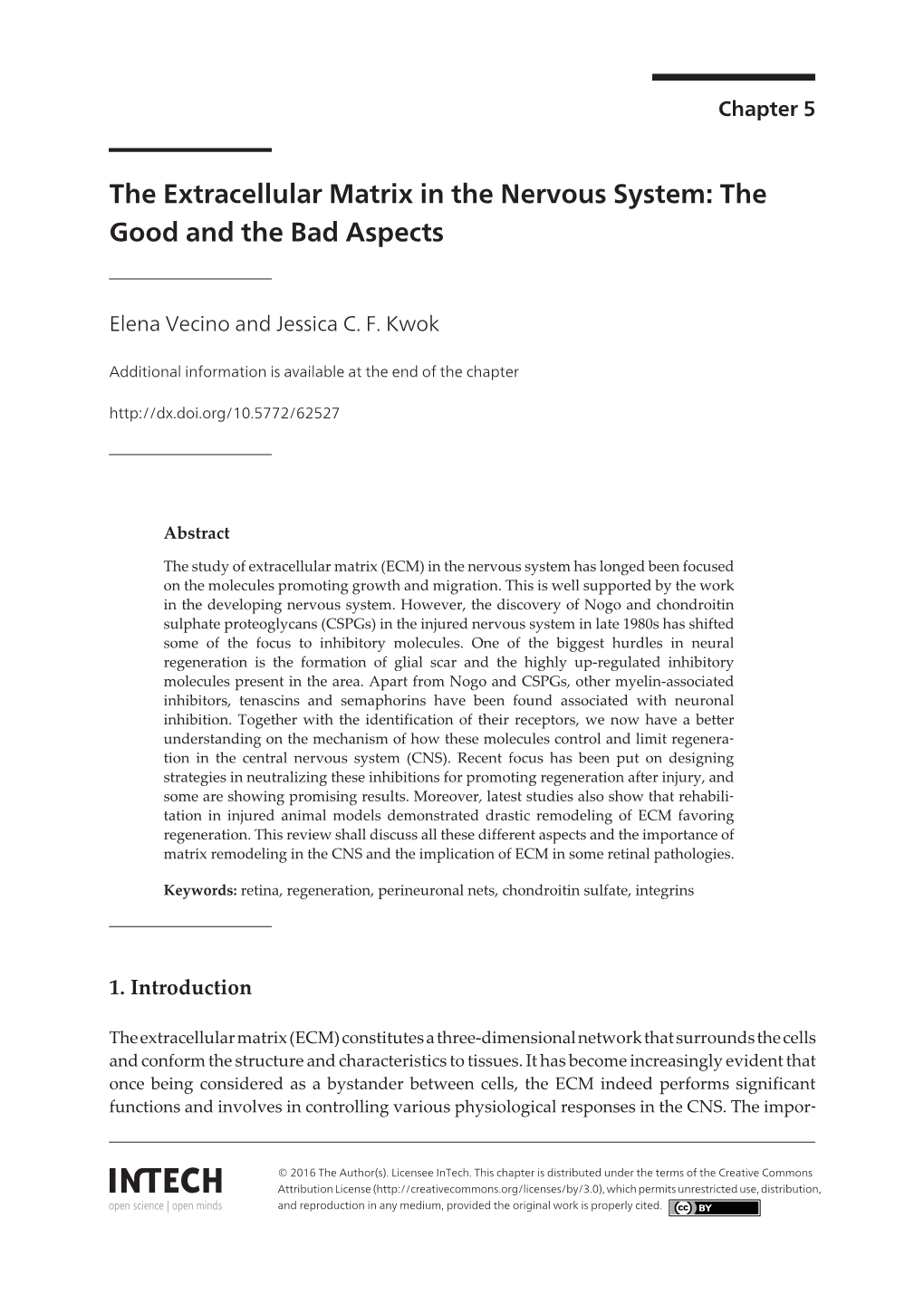 The Extracellular Matrix in the Nervous System: the Good and the Bad Aspects