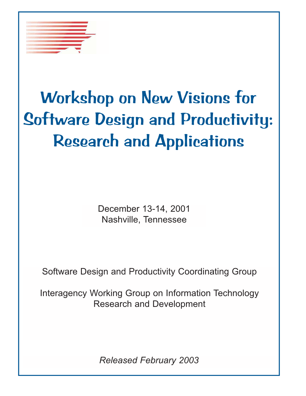 New Visions for Software Design and Productivity: Research and Applications