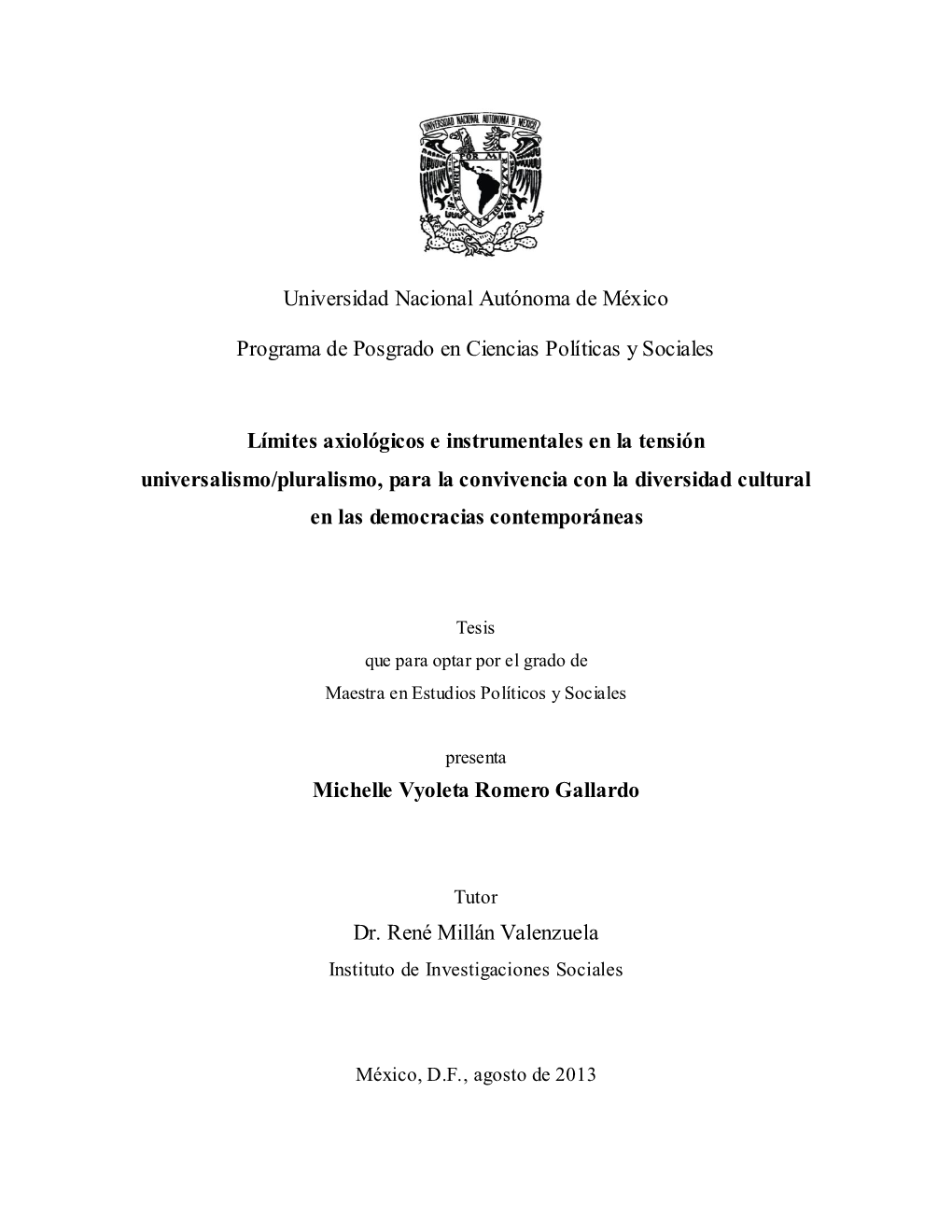 Límites Axiológicos E Instrumentales En La Tensión Universalismo/Pluralismo, Para La Convivencia Con La Diversidad Cultural En Las Democracias Contemporáneas