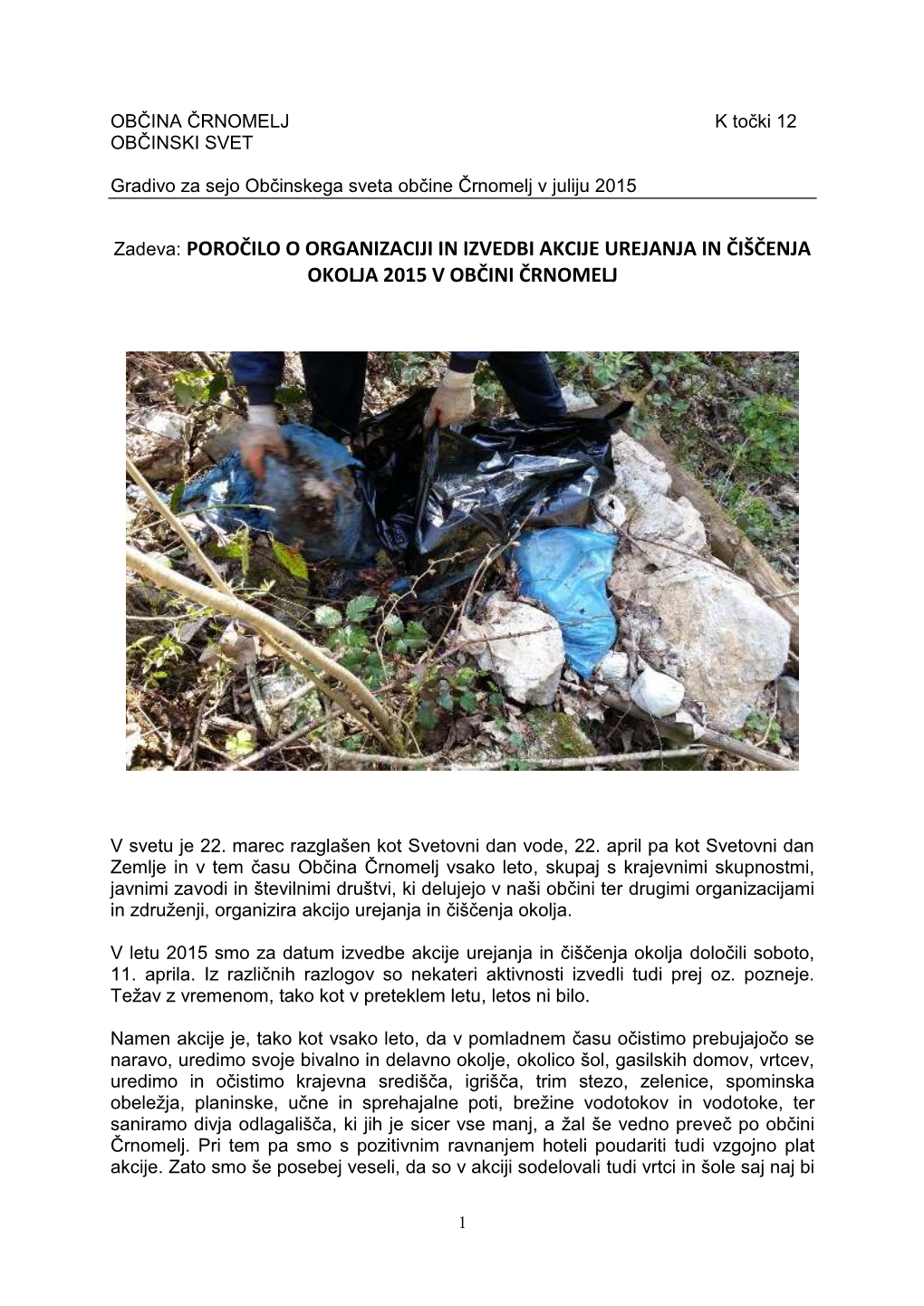 Poročilo O Organizaciji in Izvedbi Akcije Urejanja in Čiščenja Okolja 2015 V Občini Črnomelj