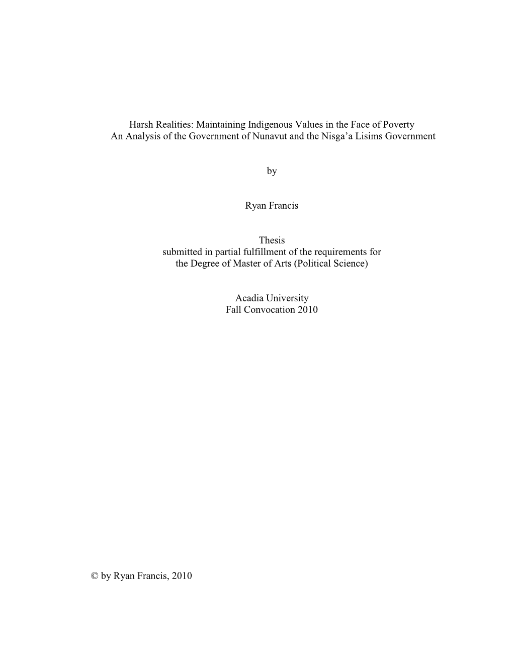 Harsh Realities: Maintaining Indigenous Values in the Face of Poverty an Analysis of the Government of Nunavut and the Nisga‘A Lisims Government