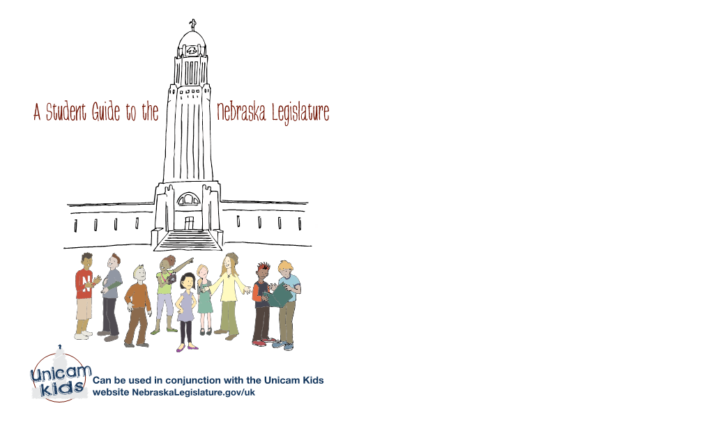 Nebraska Legislature a Student Guide To