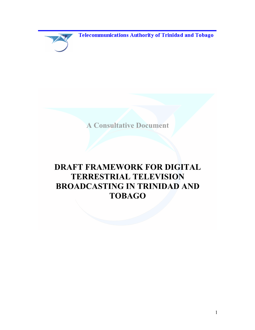 Draft Framework for Digital Terrestrial Television Broadcasting in Trinidad and Tobago