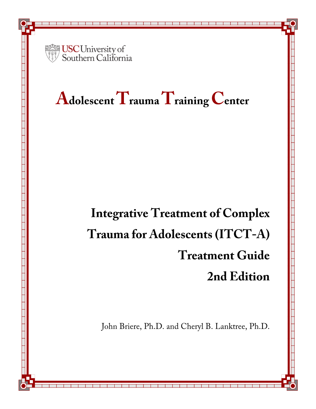 Integrative Treatment of Complex Trauma for Adolescents (ITCT-A) Treatment Guide 2Nd Edition