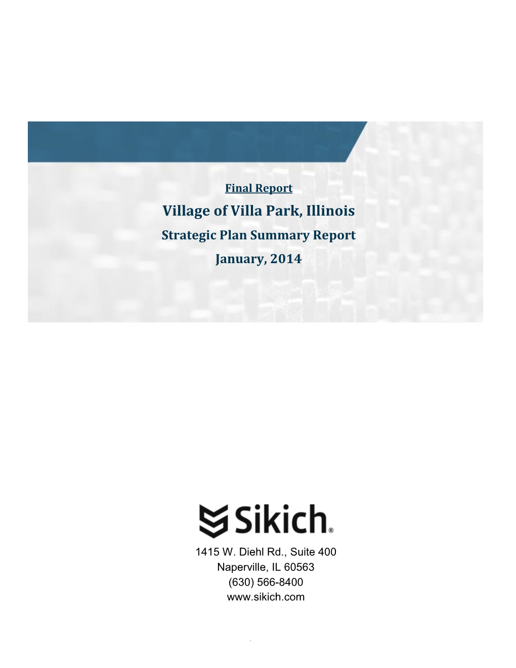 Village of Villa Park, Illinois Strategic Plan Summary Report January, 2014