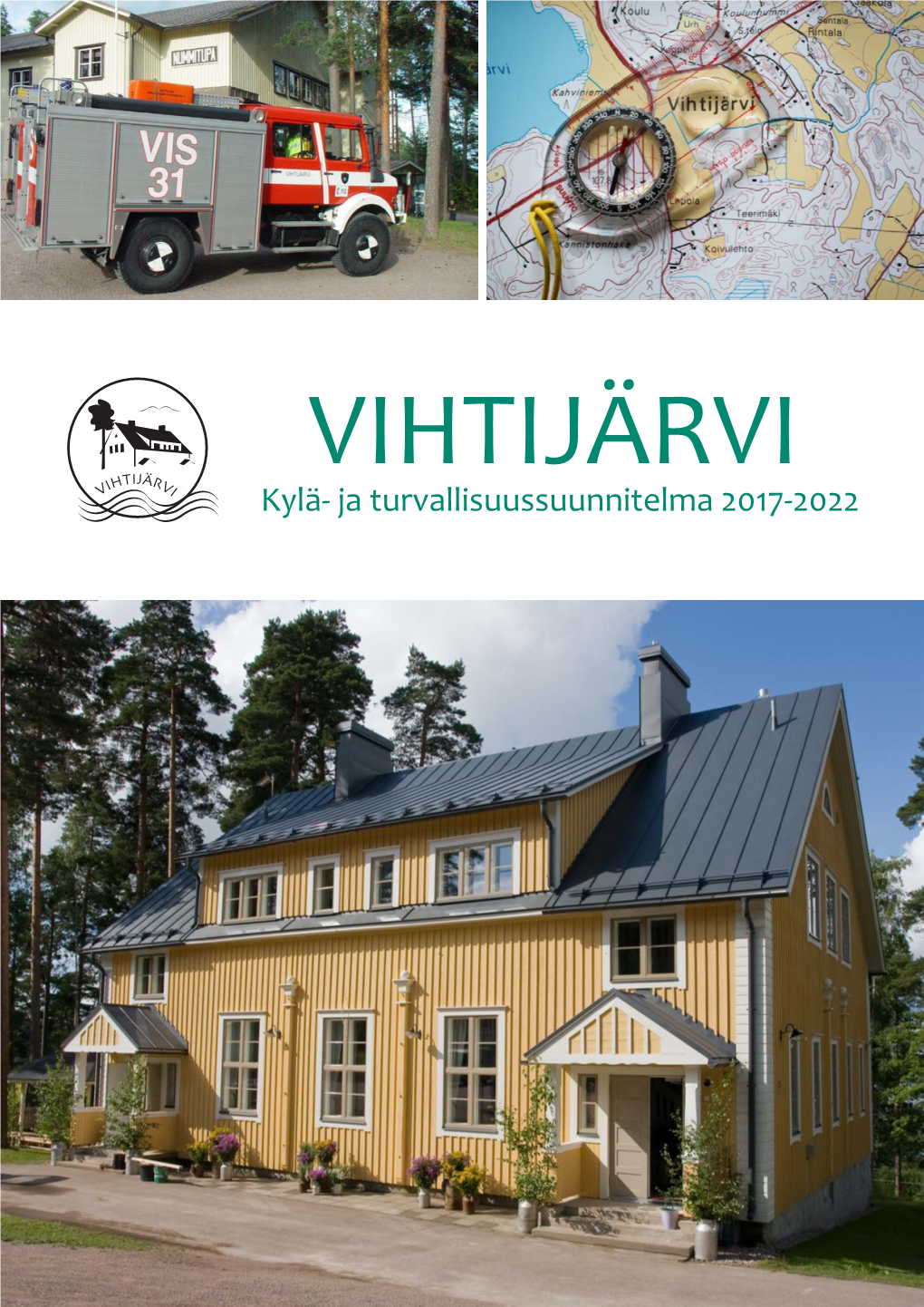 Kylä- Ja Turvallisuussuunnitelma 2017-2022 Sisältö 1