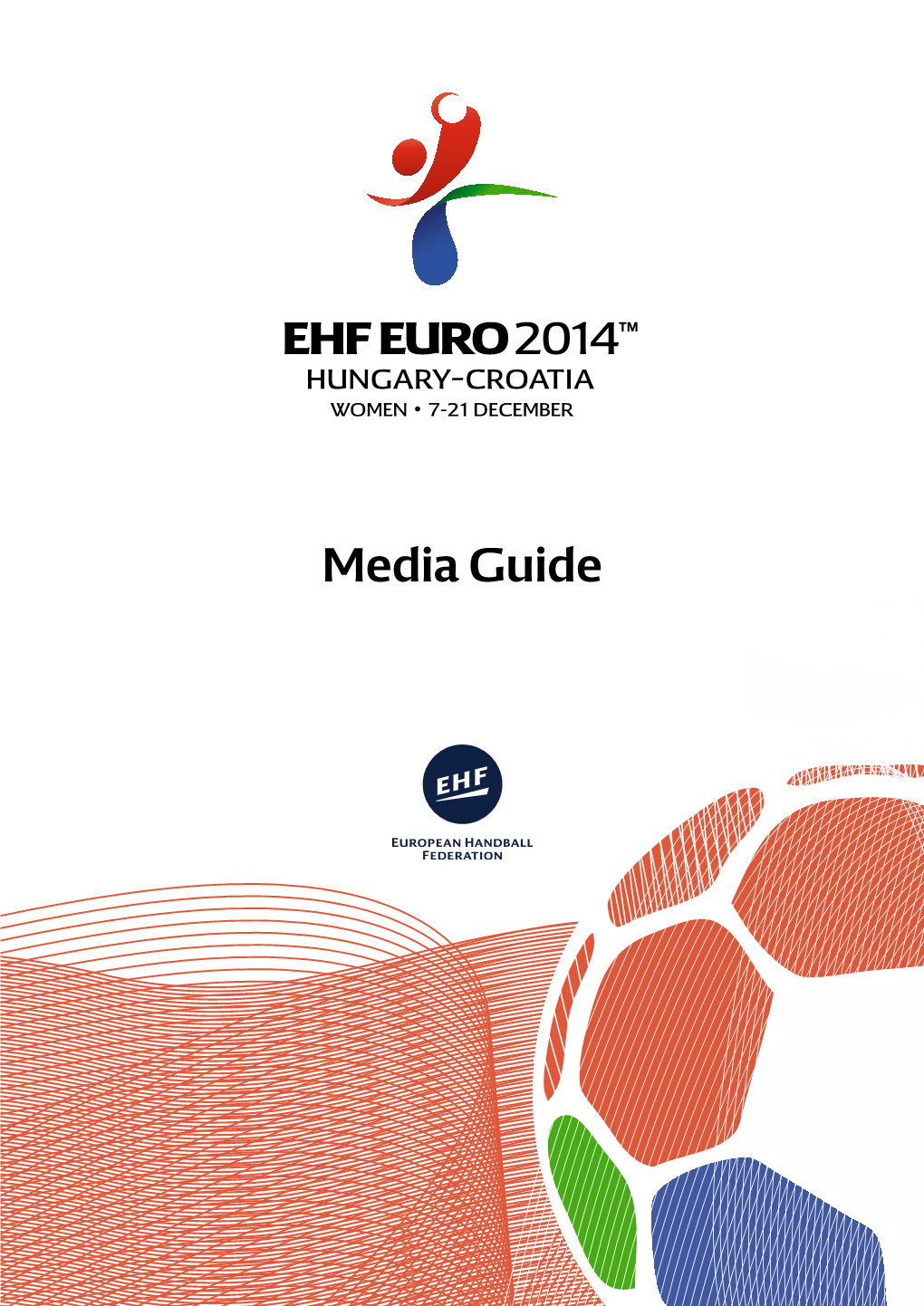 Media Guide Official Women’S EHF EURO 2014 Website