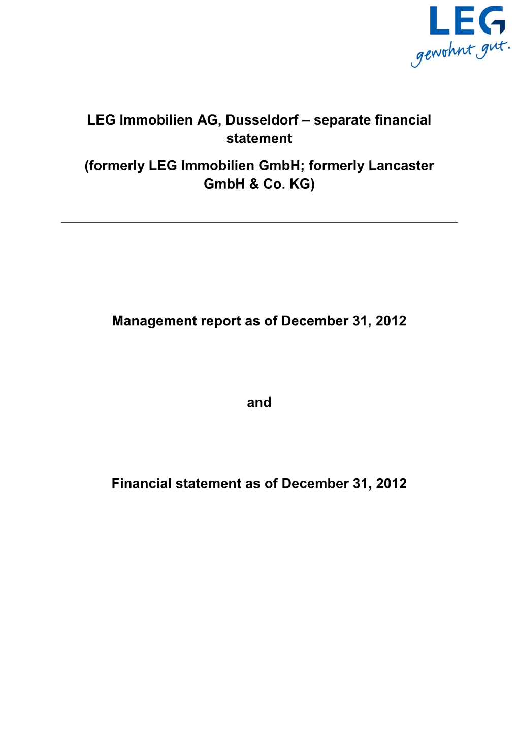 LEG Immobilien AG, Dusseldorf – Separate Financial Statement (Formerly LEG Immobilien Gmbh; Formerly Lancaster Gmbh & Co