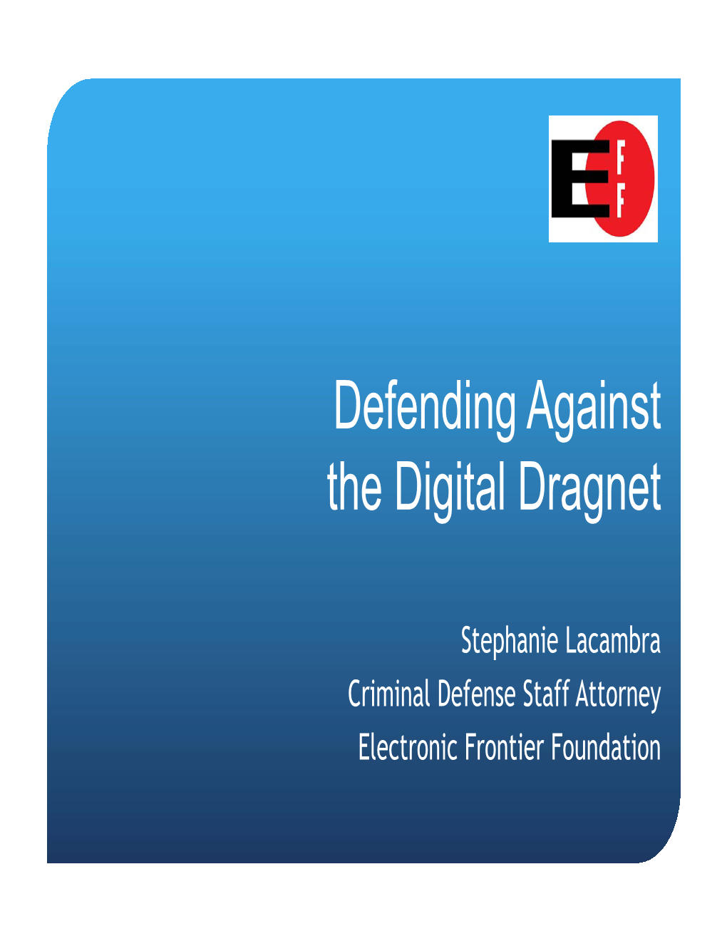 Defending Against the Digital Dragnet