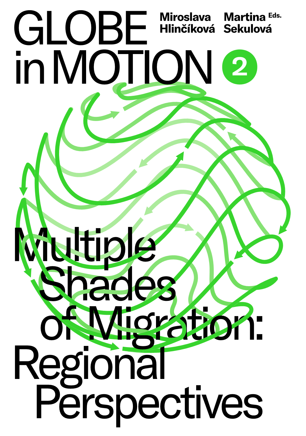 Multiple Shades of Migration: Regional to Publish Them As a Separate Volume the Needs of Migrants