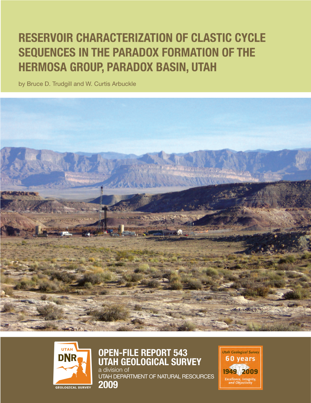 RESERVOIR CHARACTERIZATION of CLASTIC CYCLE SEQUENCES in the PARADOX FORMATION of the HERMOSA GROUP, PARADOX BASIN, UTAH by Bruce D