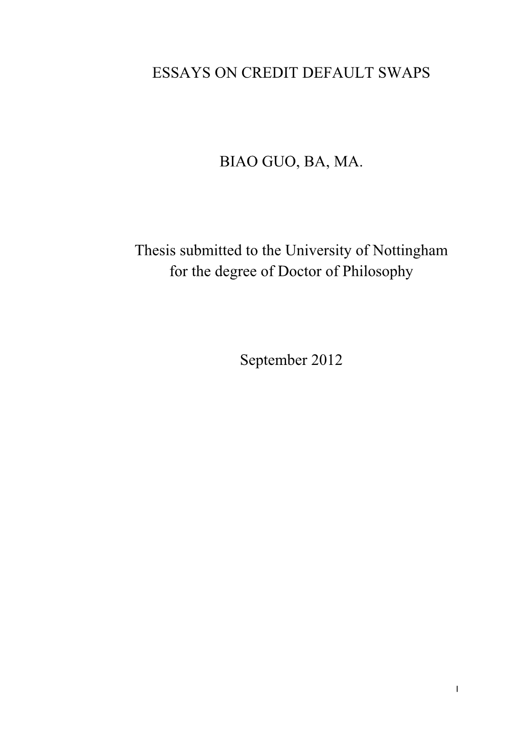 ESSAYS on CREDIT DEFAULT SWAPS BIAO GUO, BA, MA. Thesis