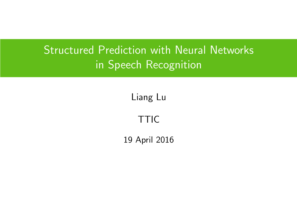 Structured Prediction with Neural Networks in Speech Recognition