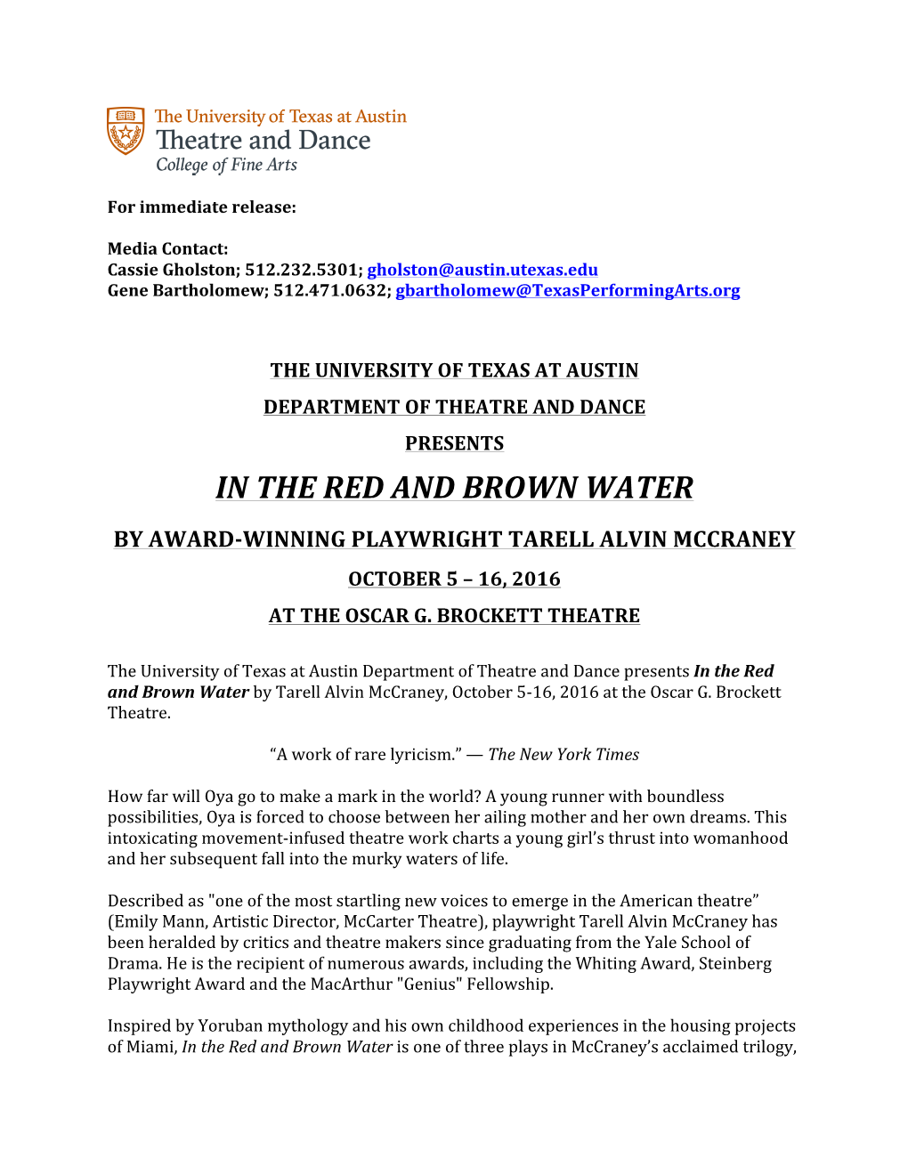 In the Red and Brown Water by Award-Winning Playwright Tarell Alvin Mccraney October 5 – 16, 2016 at the Oscar G