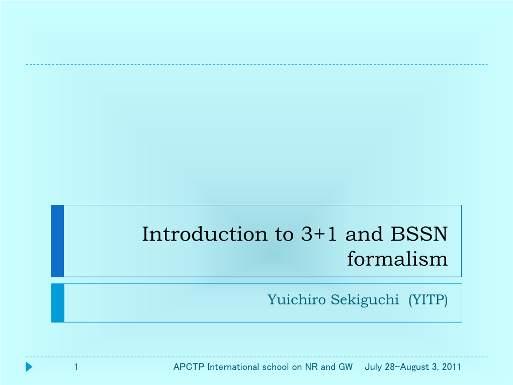 Introduction to 3+1 and BSSN Formalism