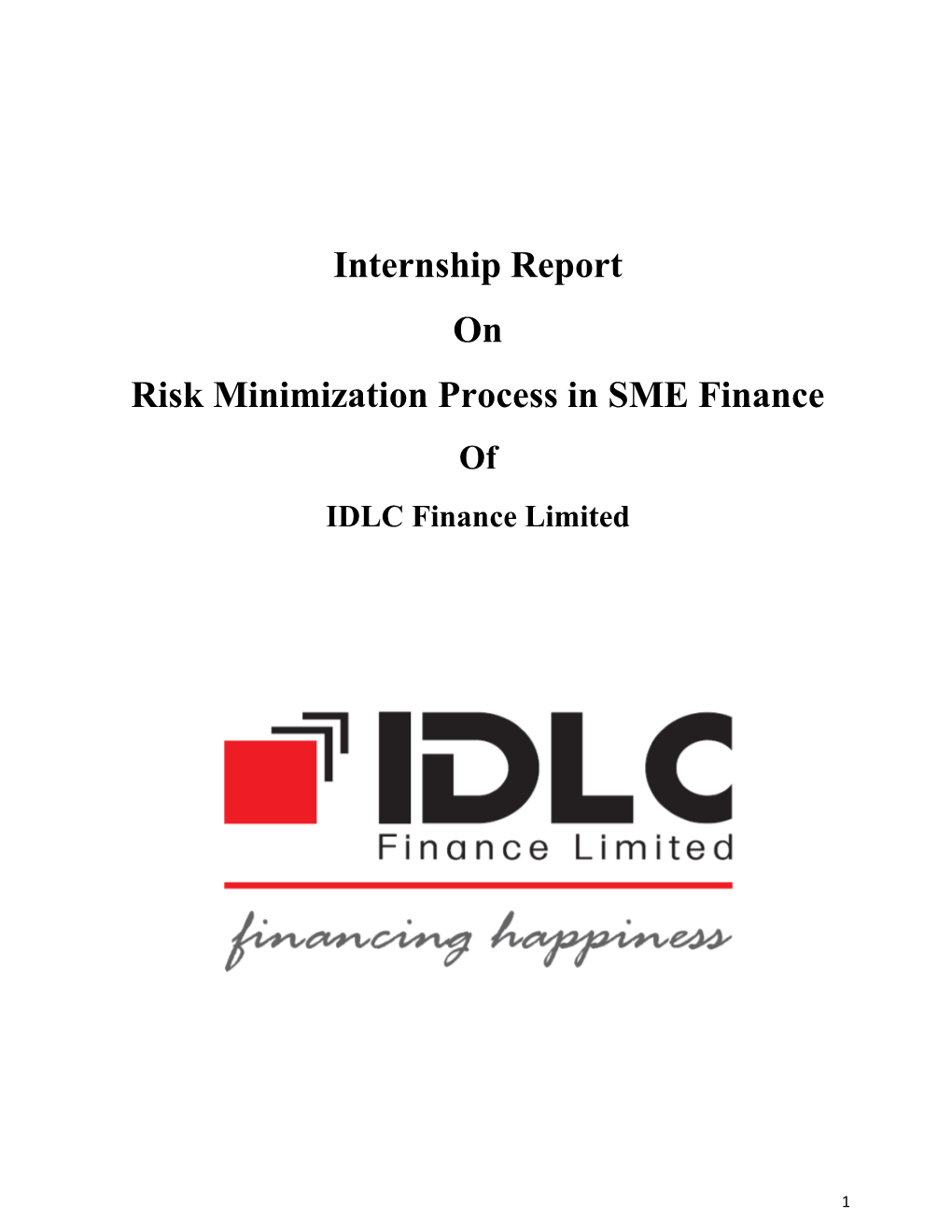 Internship Report on Risk Minimization Process in SME Finance of IDLC Finance Limited