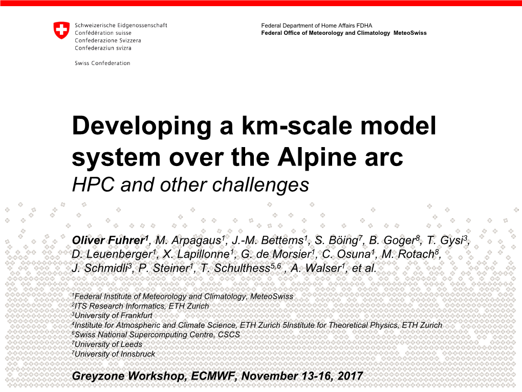 Developing a Km-Scale Model System Over the Alpine Arc HPC and Other Challenges
