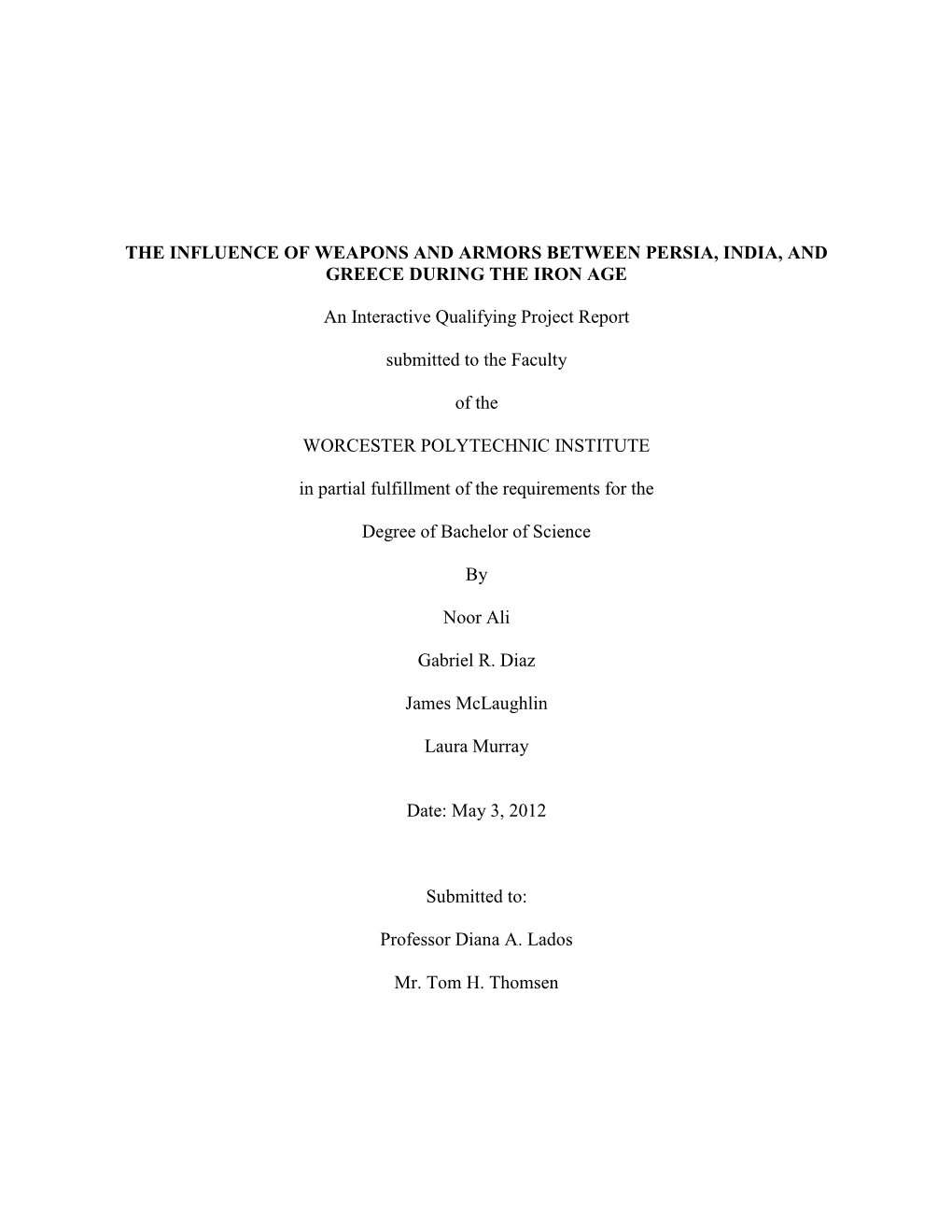 THE INFLUENCE of WEAPONS and ARMORS BETWEEN PERSIA, INDIA, and GREECE DURING the IRON AGE an Interactive Qualifying Project Repo