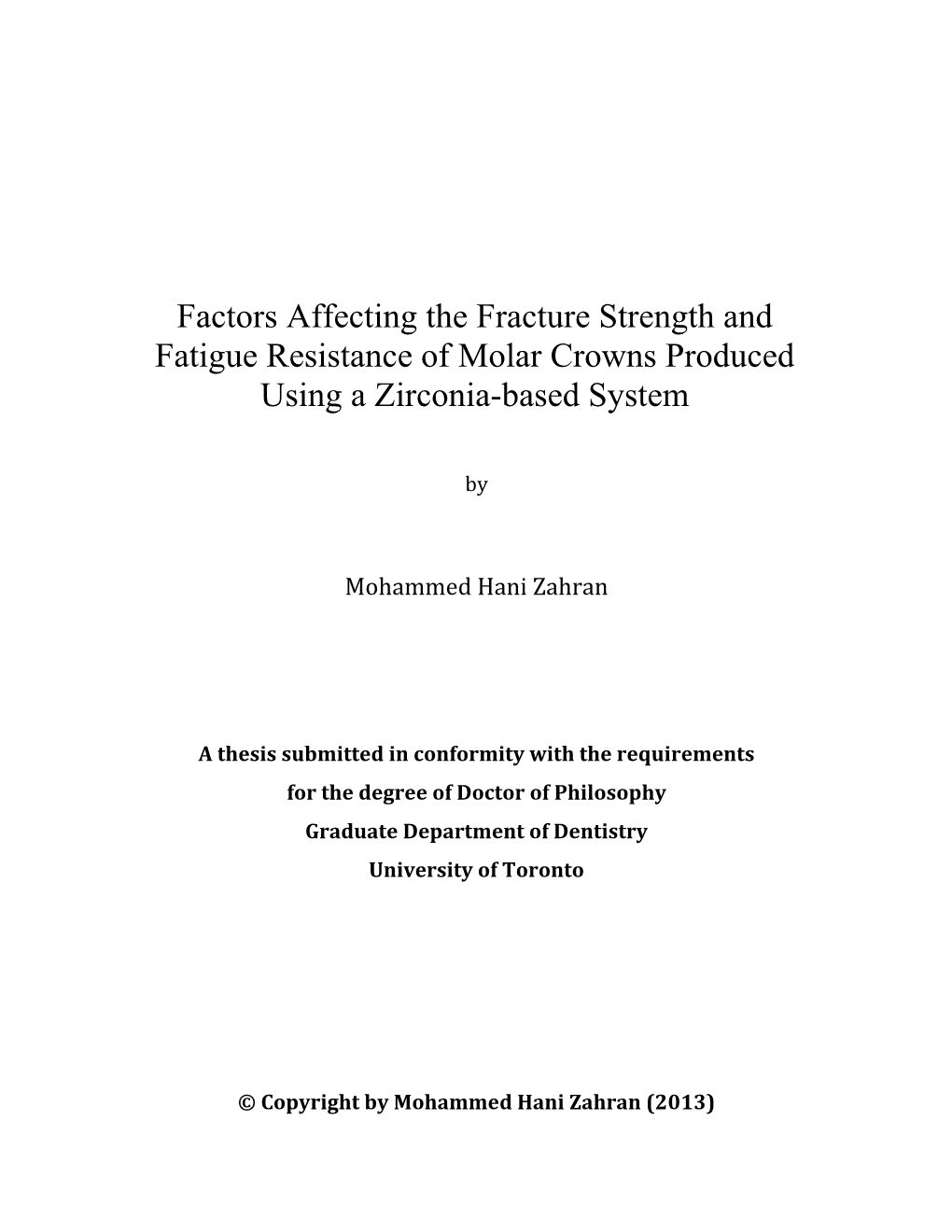 Factors Affecting the Fracture Strength and Fatigue Resistance of Molar Crowns Produced Using a Zirconia-Based System