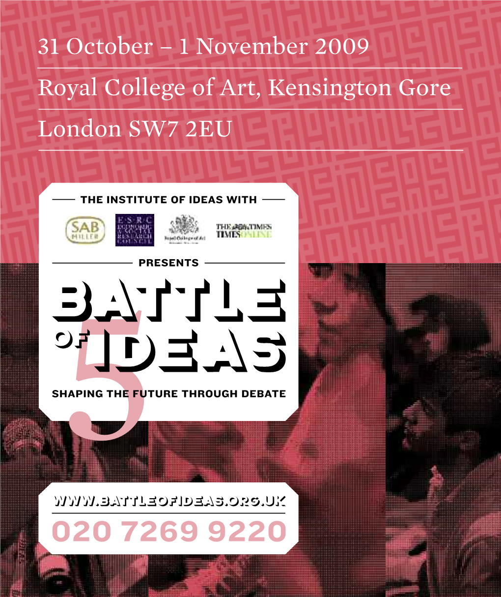 1 November 2009 Royal College of Art, Kensington Gore London SW7 2EU