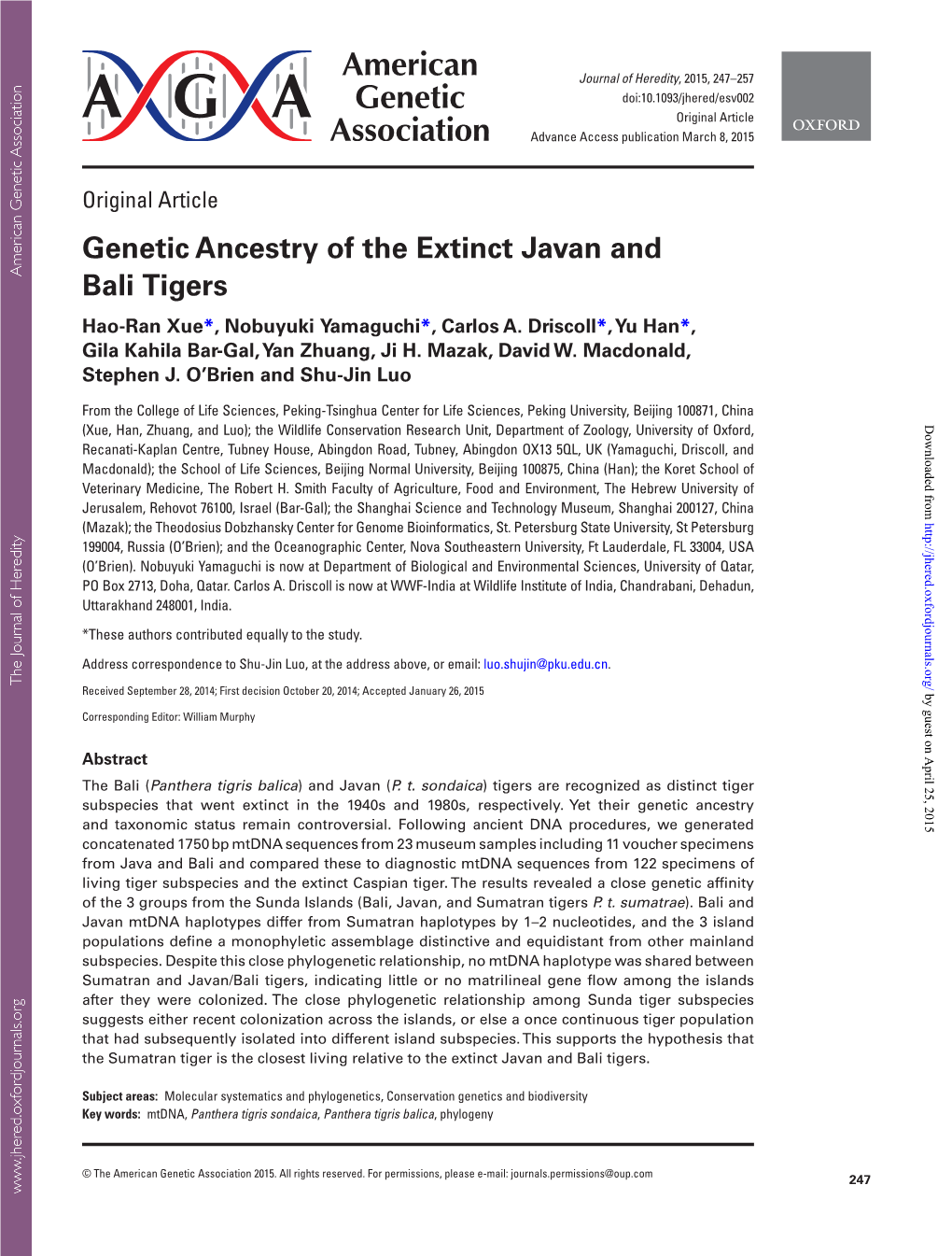 Genetic Ancestry of the Extinct Javan and Bali Tigers Hao-Ran Xue*, Nobuyuki Yamaguchi*, Carlos A