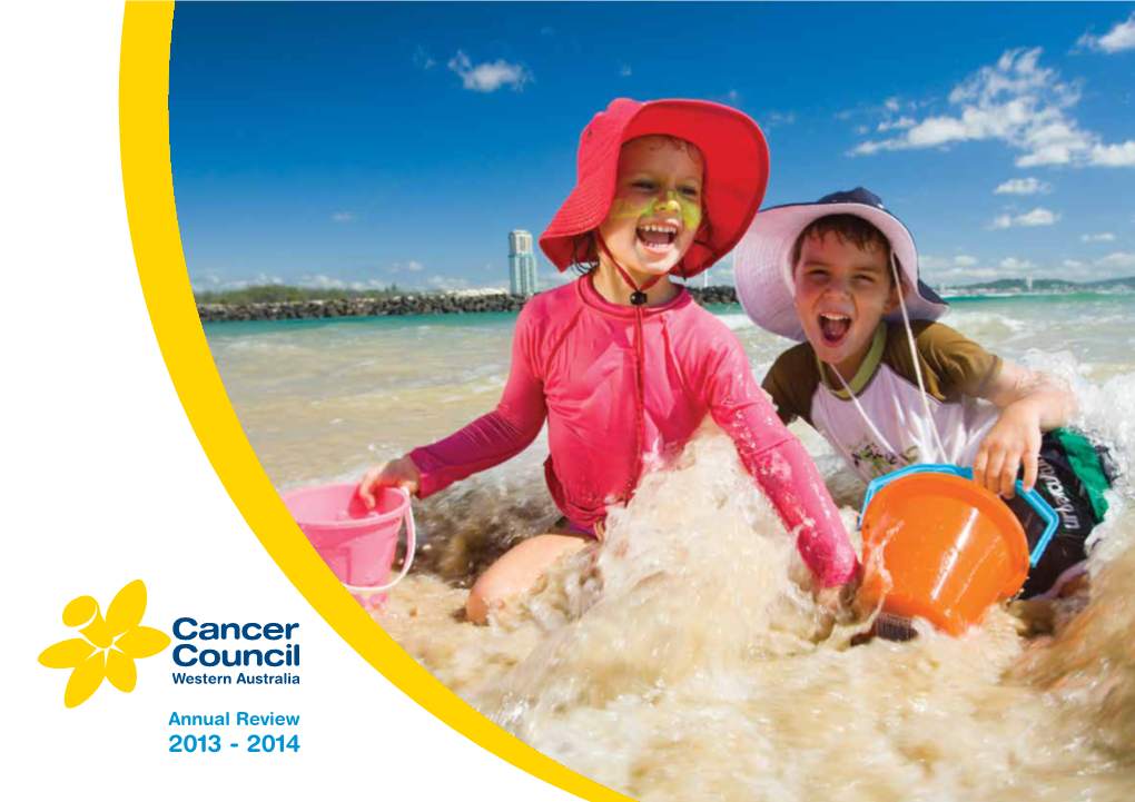 Annual Review 2013 - 2014 Every Day Is an Opportunity to Beat Cancer